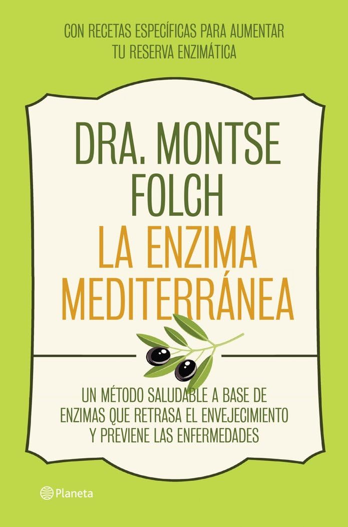 La enzima mediterránea: Un método saludable a base de enzimas que retrasa el envejecimiento y previene las enfermedades book