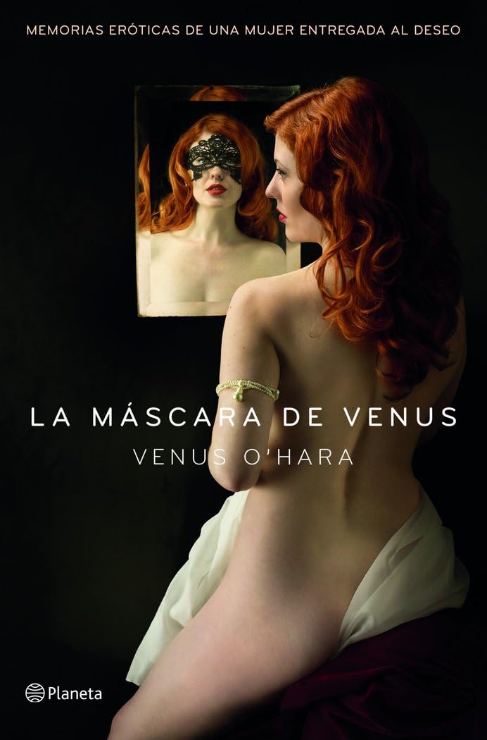 La máscara de Venus: Memorias eróticas de una mujer entregada al deseo book