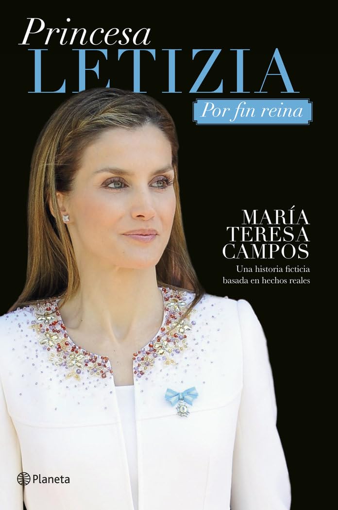 Princesa Letizia: Por fin reina: Una historia ficticia basada en hechos reales (Planeta) Social Sciences