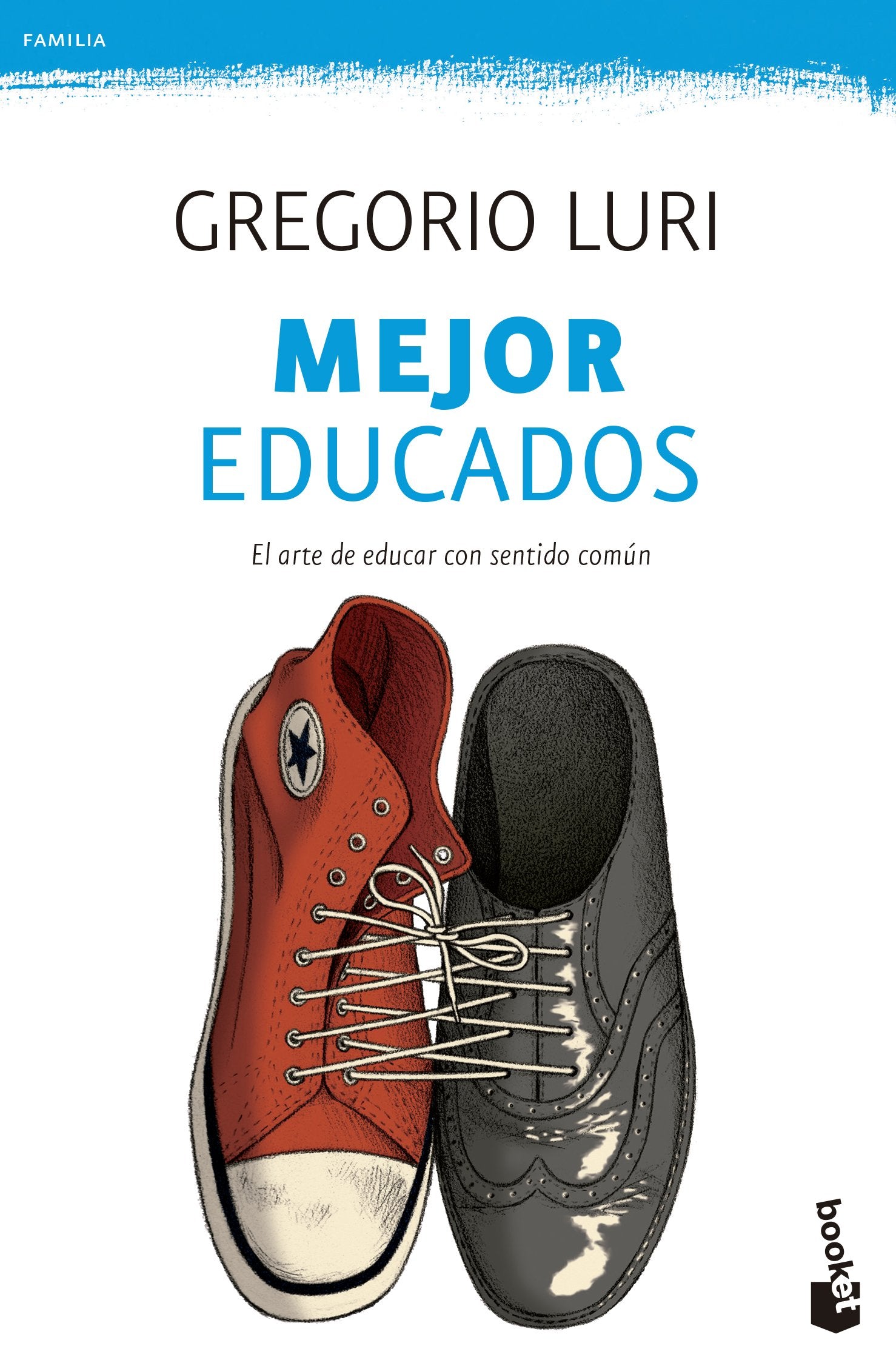 Mejor educados : el arte de educar con sentido común (Familia) Parents & Children