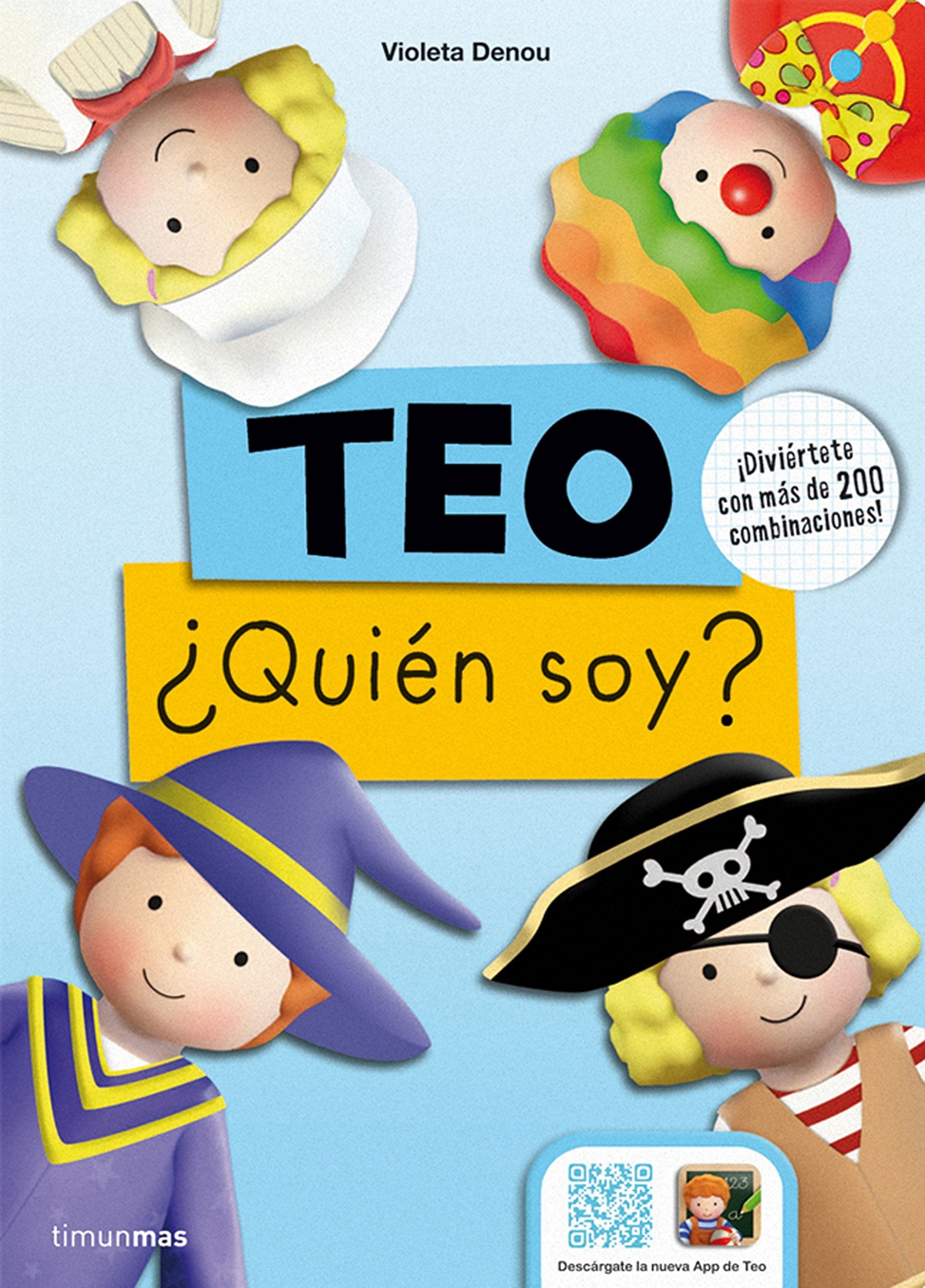 Teo. ¿Quién soy? : ¡diviértete con más de 200 combinaciones! book