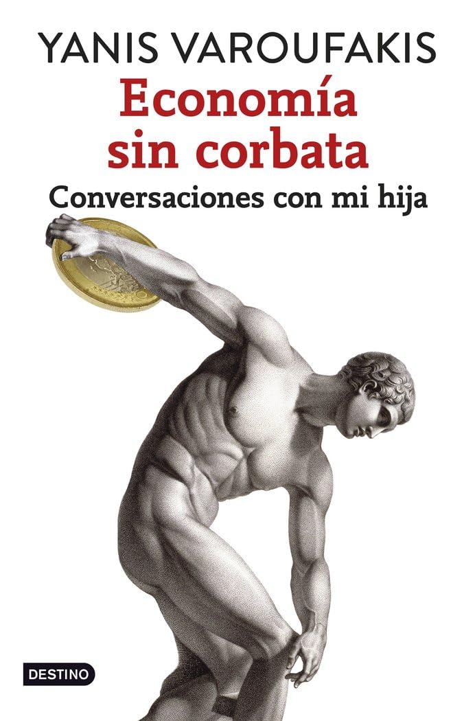 Economía sin corbata: Conversaciones con mi hija (Otros títulos) Business, Finance & Career