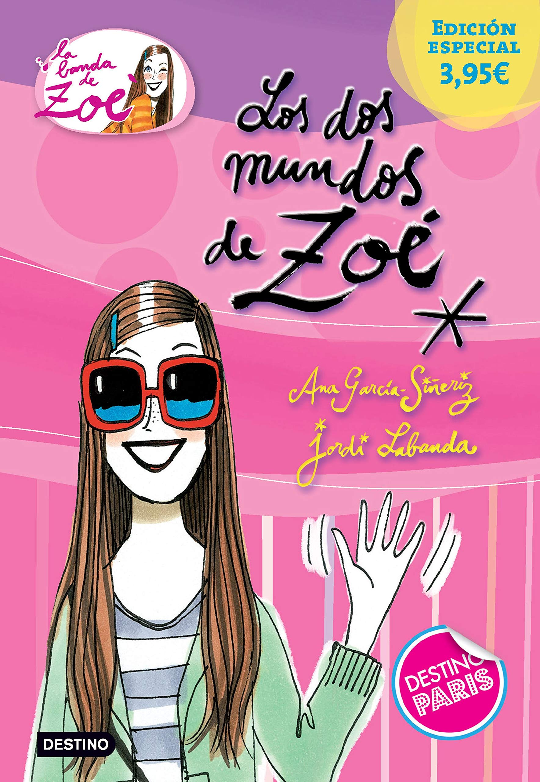 Los dos mundos de Zoé. Edición especial 3,95: La Banda de Zoé 1 Novels & Short Stories