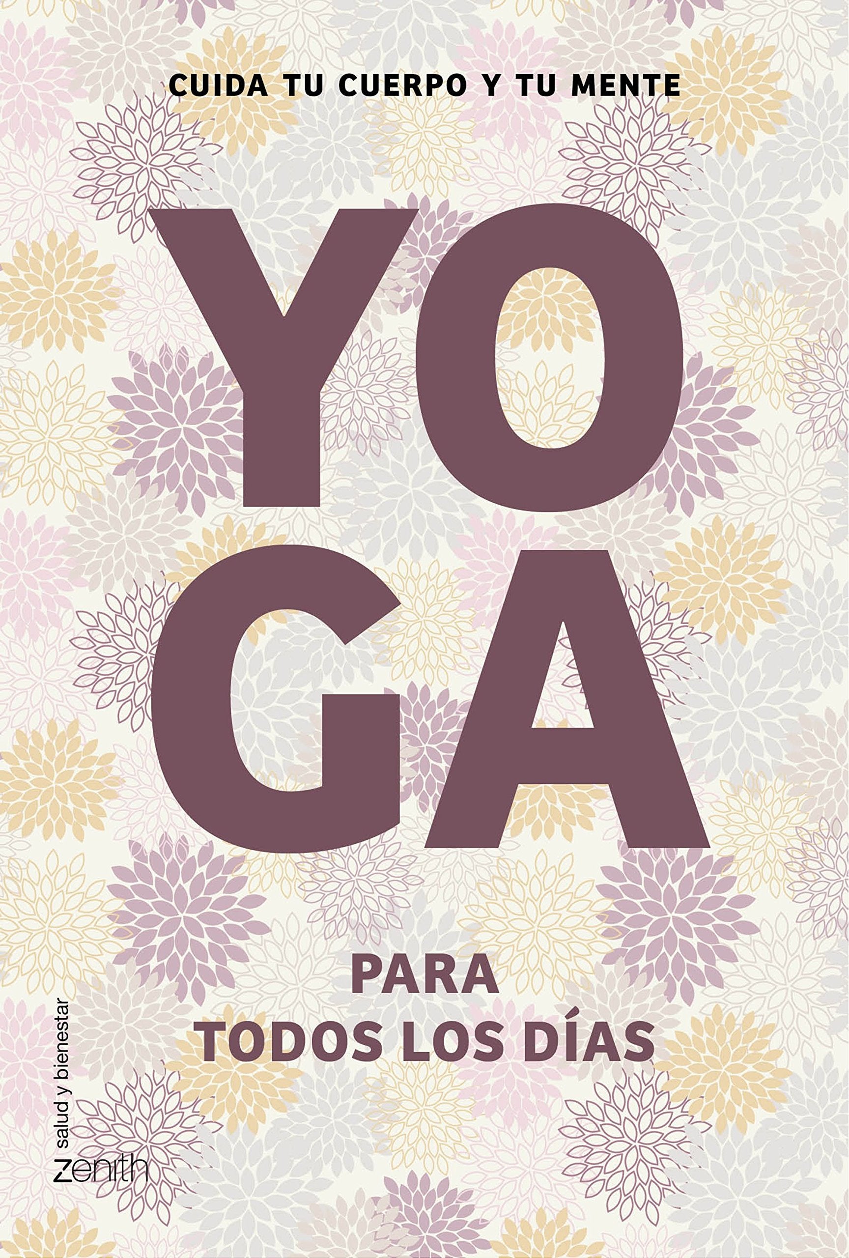 Yoga para todos los días: Cuida tu cuerpo y tu mente book