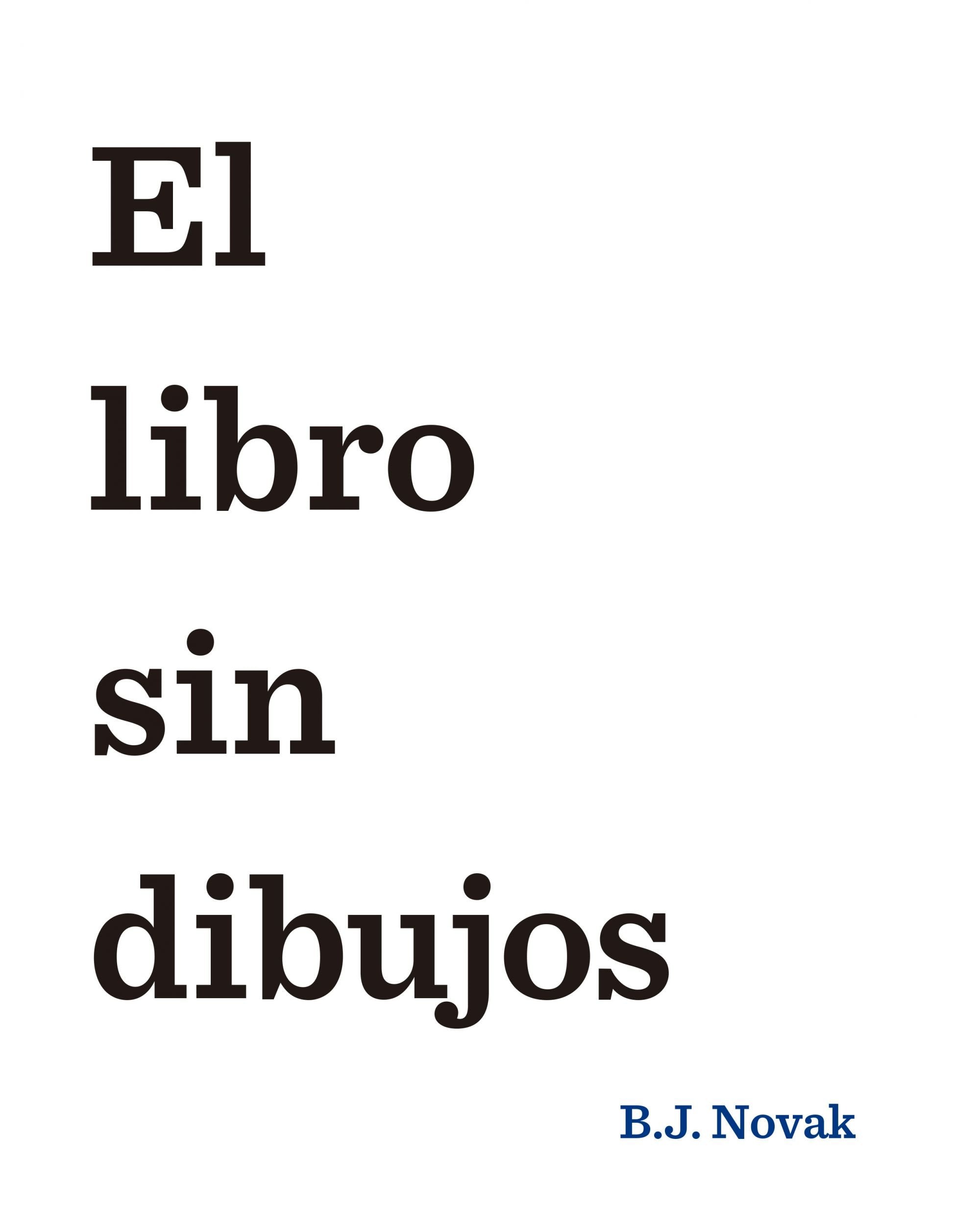 El Libro Sin Dibujos = The Book with No Pictures (Cuentos para regalar) Non-fiction