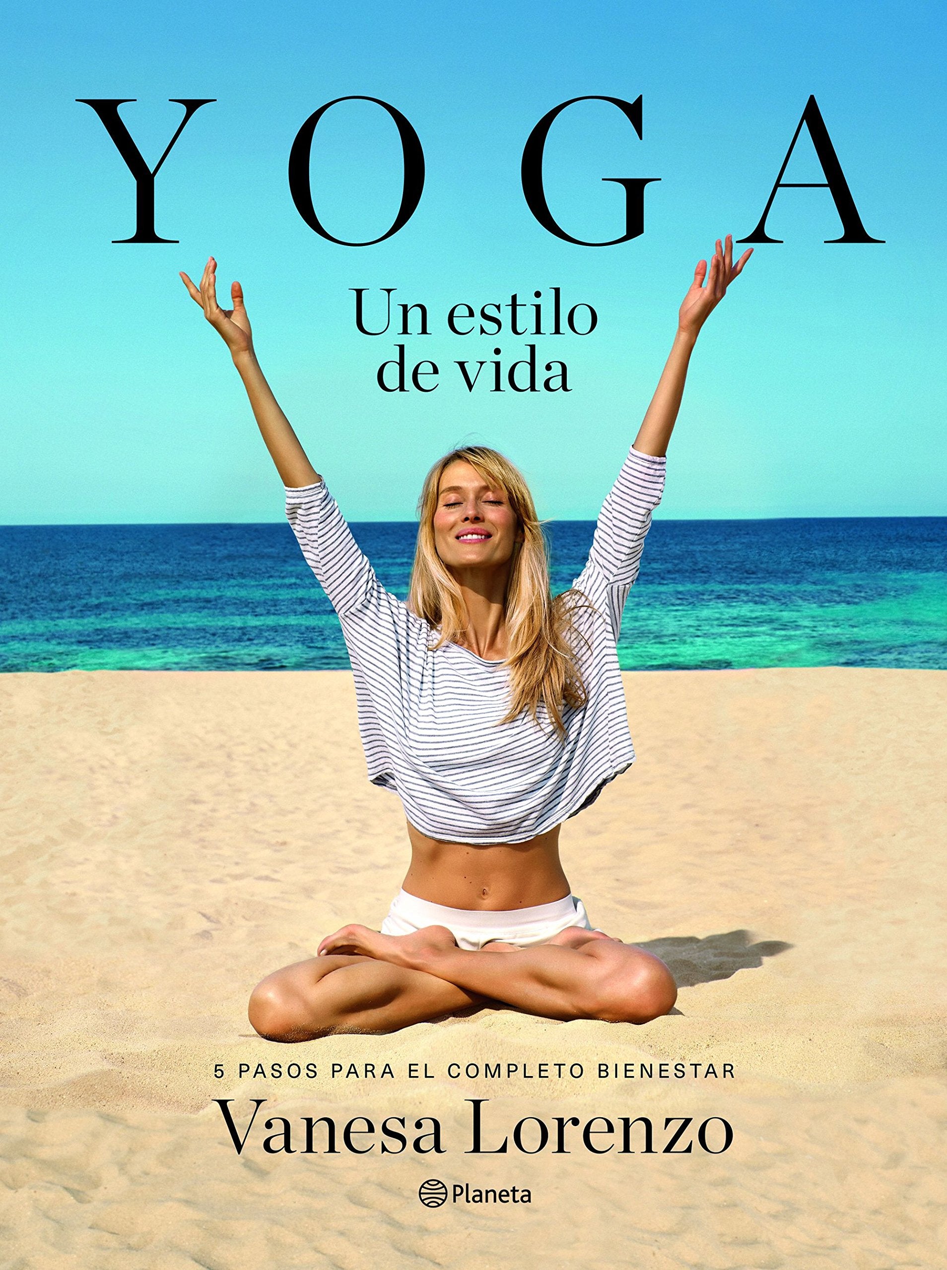 Yoga, un estilo de vida : 5 pasos para el completo bienestar (Prácticos) Lifestyle