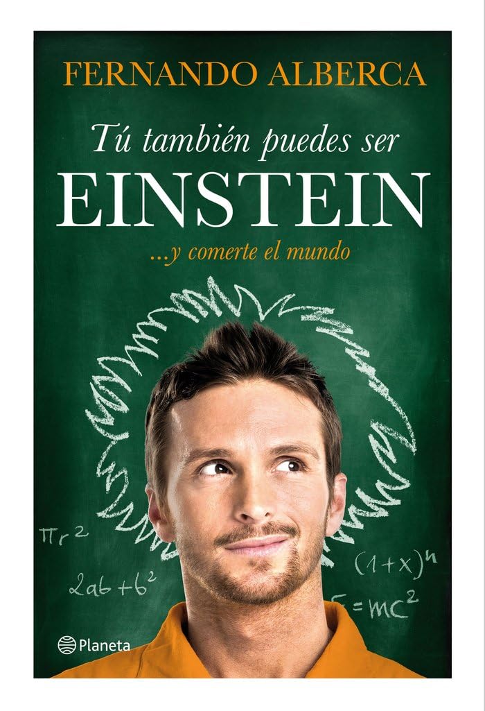 Tú también puedes ser Einstein: ... y comerte el mundo book