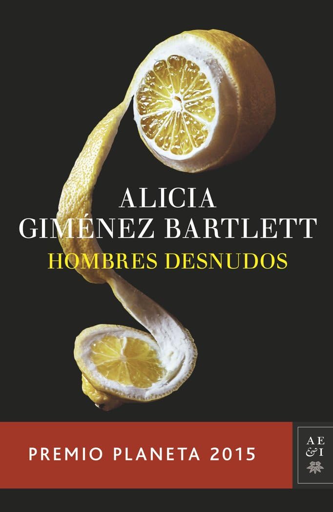 Hombres desnudos: Premio Planeta 2015 (Autores Españoles e Iberoamericanos) Contemporary literature