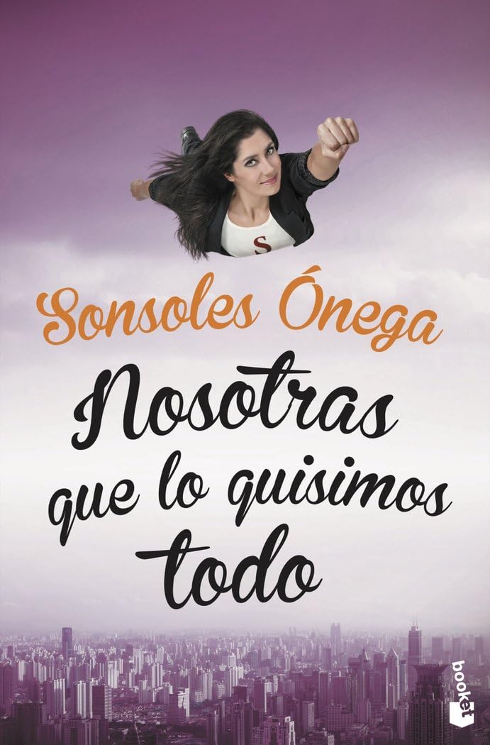 Nosotras que lo quisimos todo (Novela) Contemporary literature