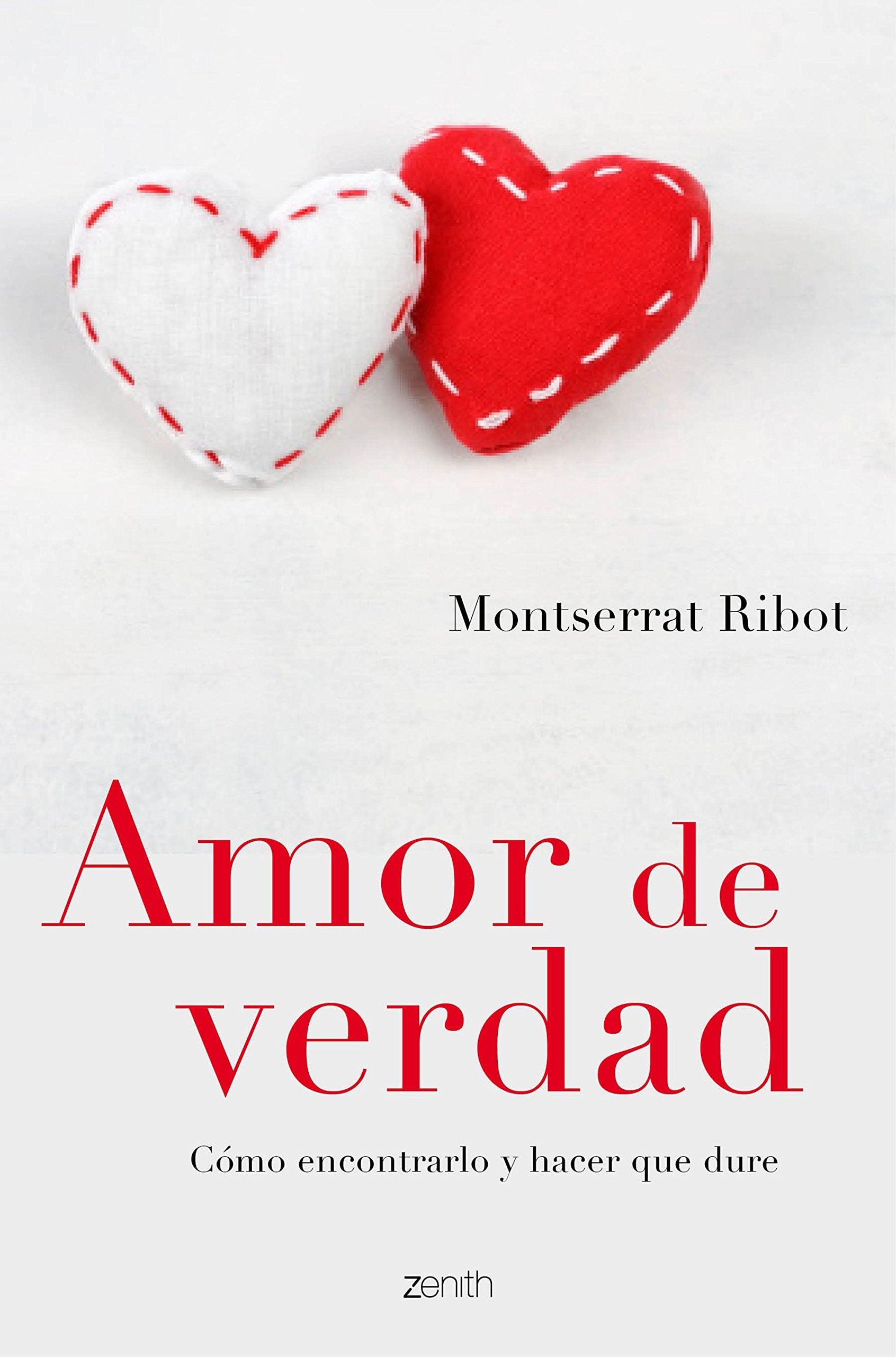 Amor de verdad: Cómo encontrarlo y hacer que dure book