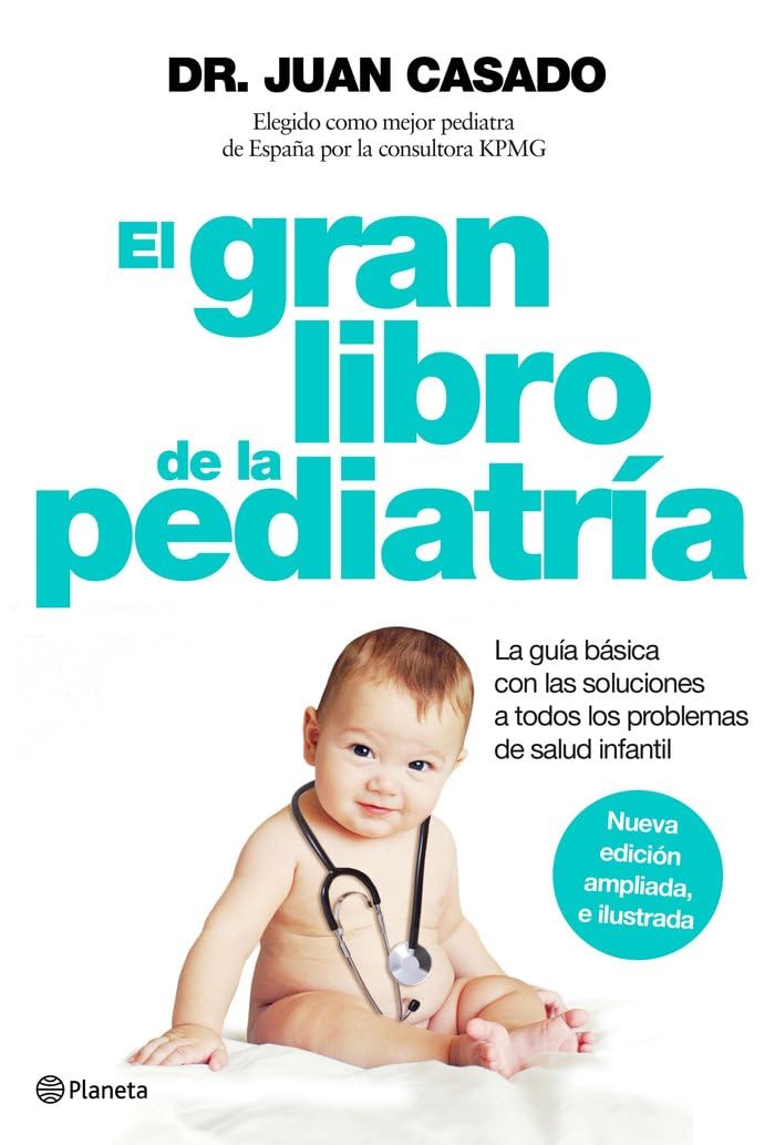 El gran libro de la pediatría : la guía básica con las soluciones a todos los problemas de salud infantil (Prácticos) Books