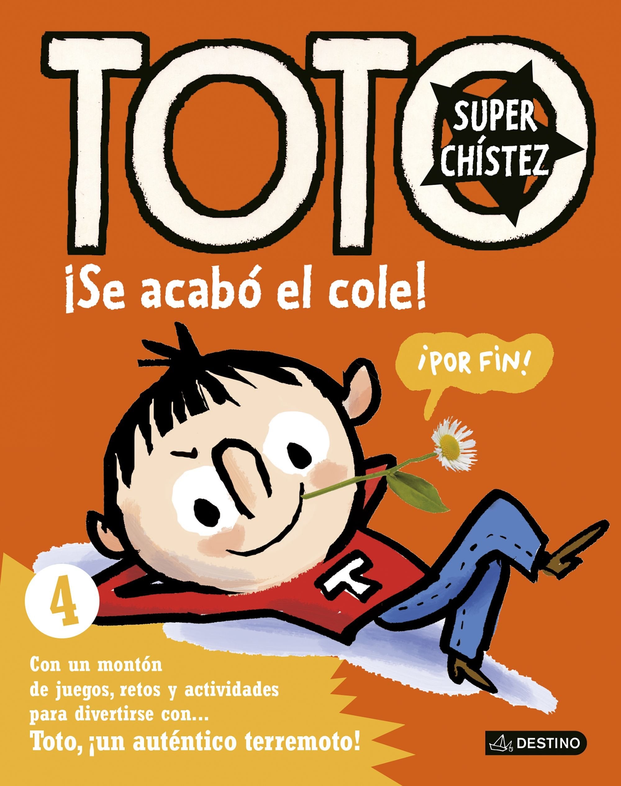 Toto superchístez. ¡Se acabó el cole! : 4 con un montón de juegos, retos y actividades para divertirse con-- Toto, ¡un auténtico terremoto! book