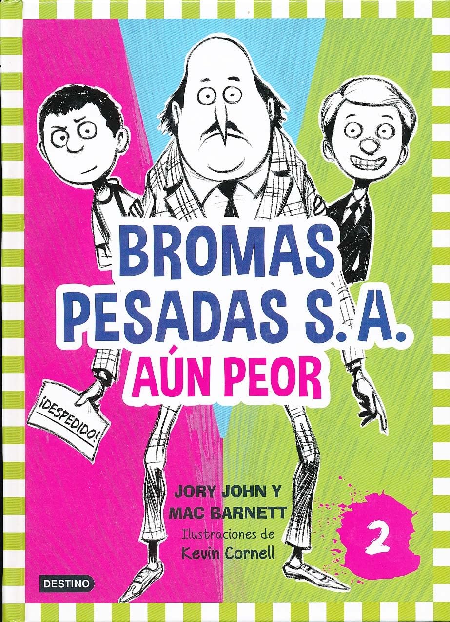 Bromas Pesadas S.A. Aun Peor = The Terrible Two Get Worse: Bromas Pesadas 2 Non-fiction
