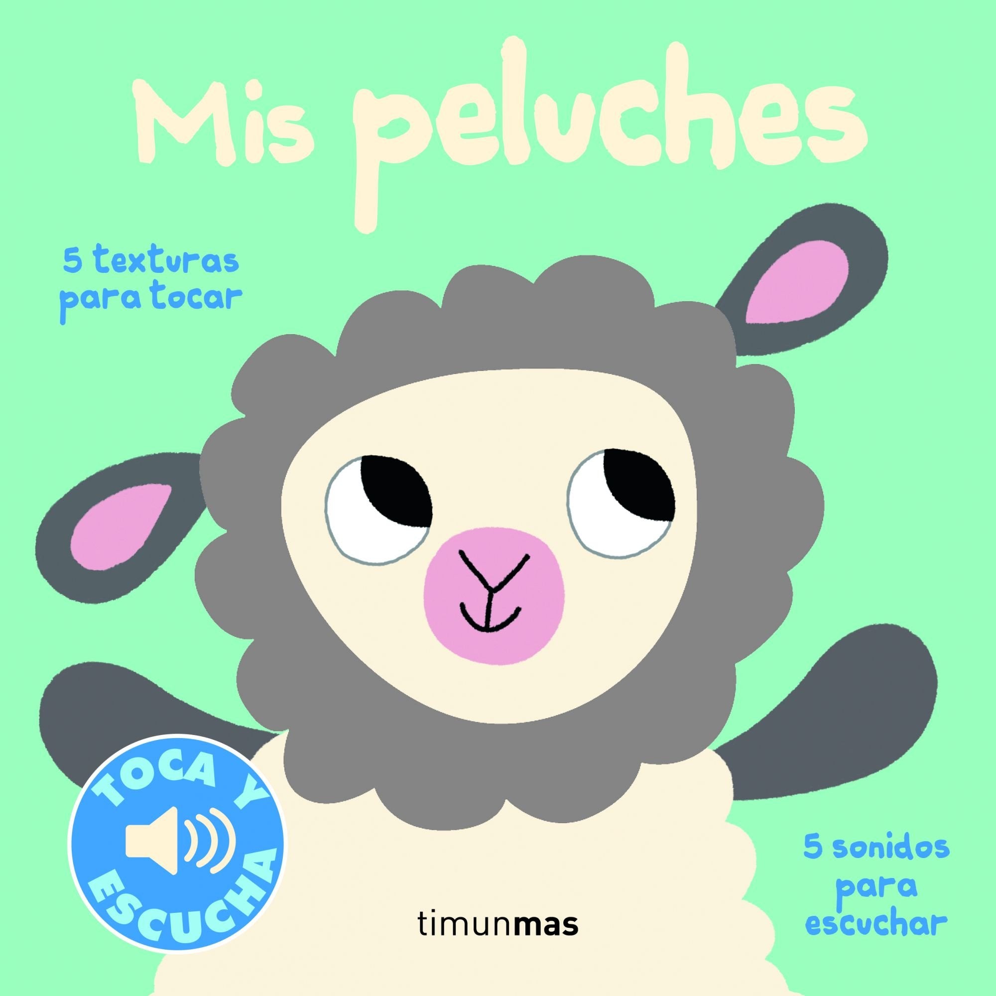 Mis peluches. Toca y escucha (Libros de texturas y sonidos) Social Sciences