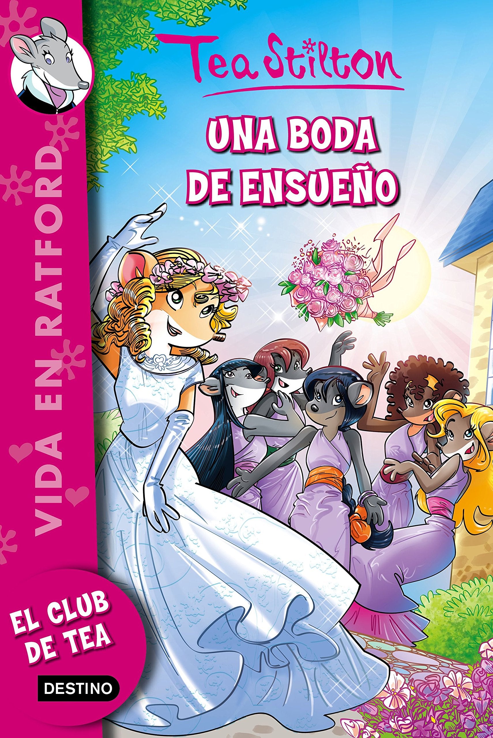 Vida en Ratford 20. Una boda de ensueño (Tea Stilton, Band 20) Social Sciences