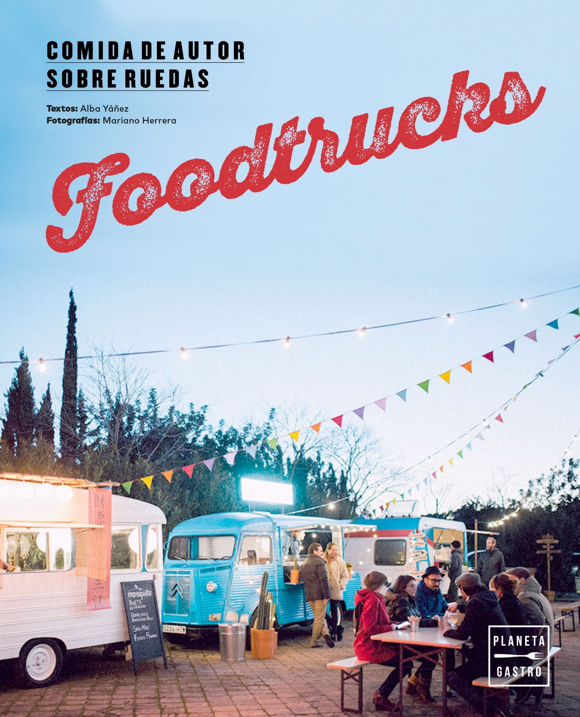 Foodtrucks: Comida de autor sobre ruedas book