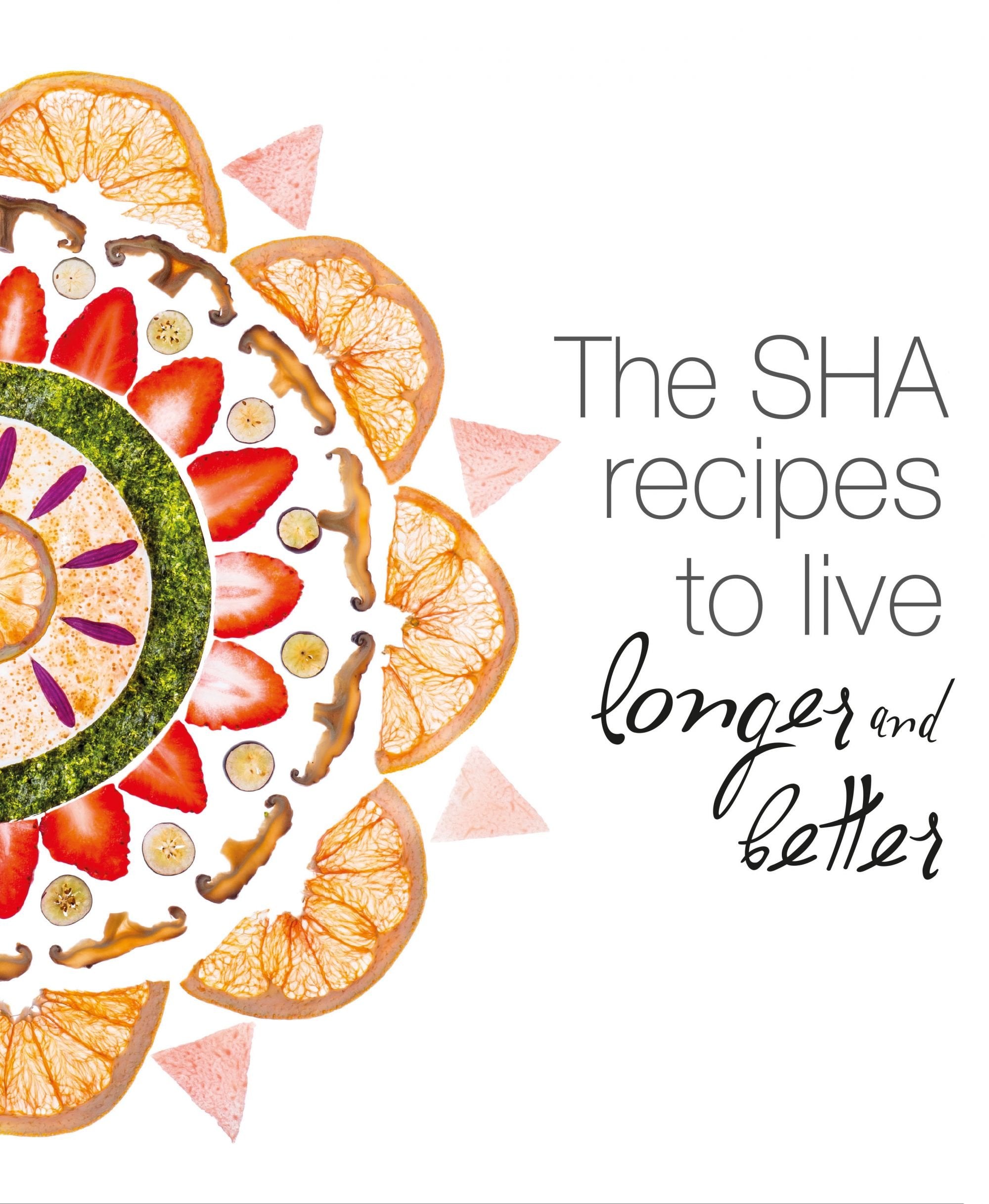 The SHA recipes to live longer and better (Varios) Leisure, Home & Garden