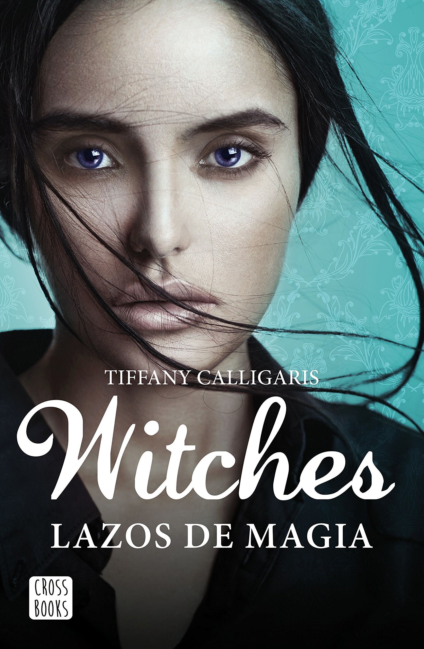 Calligaris, T: Witches 1. Lazos de magia Social Sciences