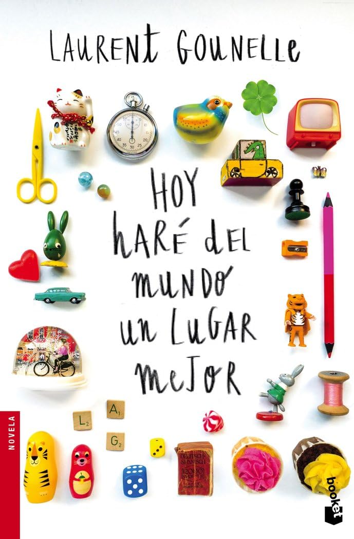 Hoy haré del mundo un lugar mejor (Novela) Contemporary literature