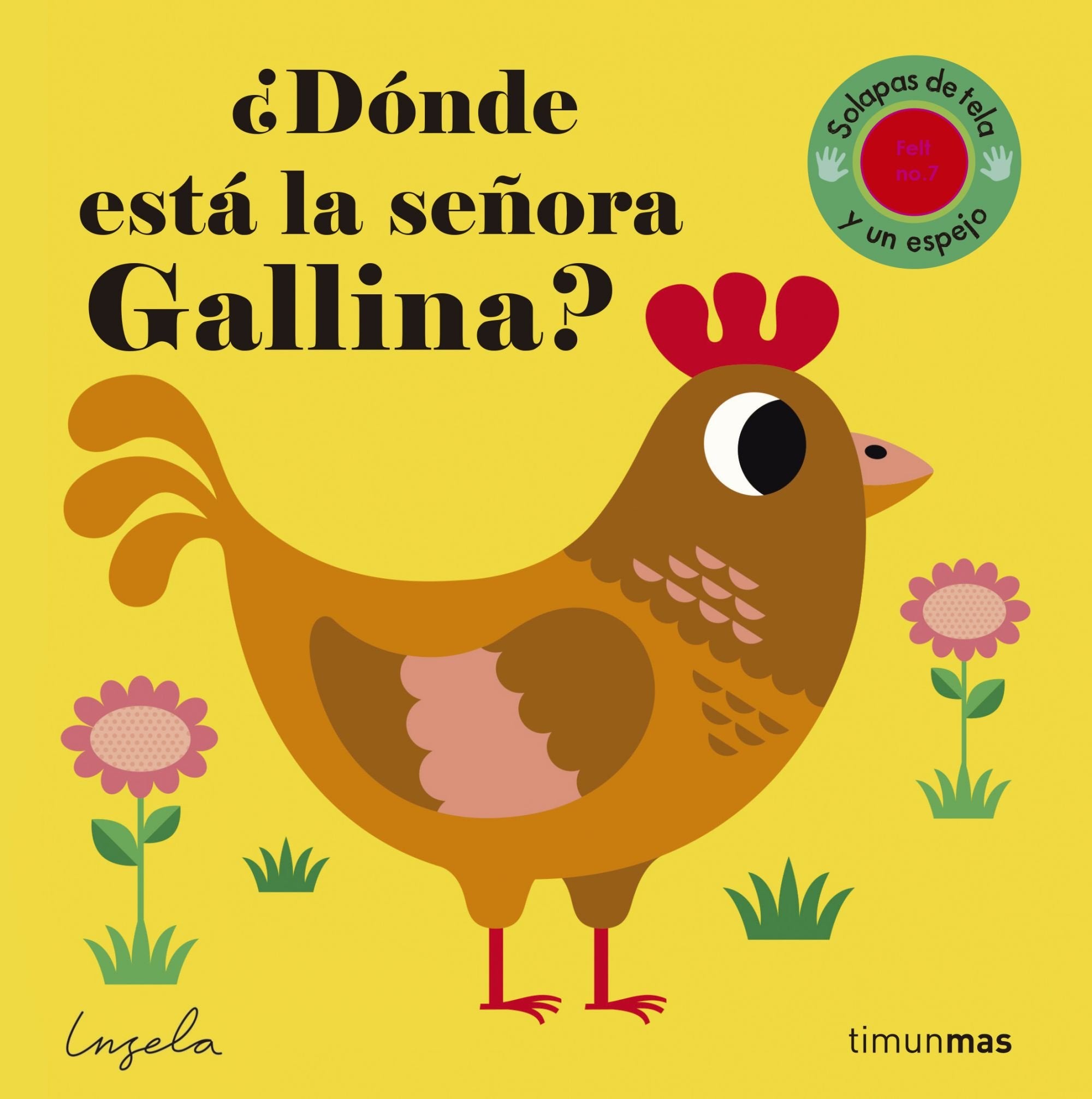 ¿Dónde está la señora gallina?: Solapas de tela y un espejo (Libros con texturas) Social Sciences