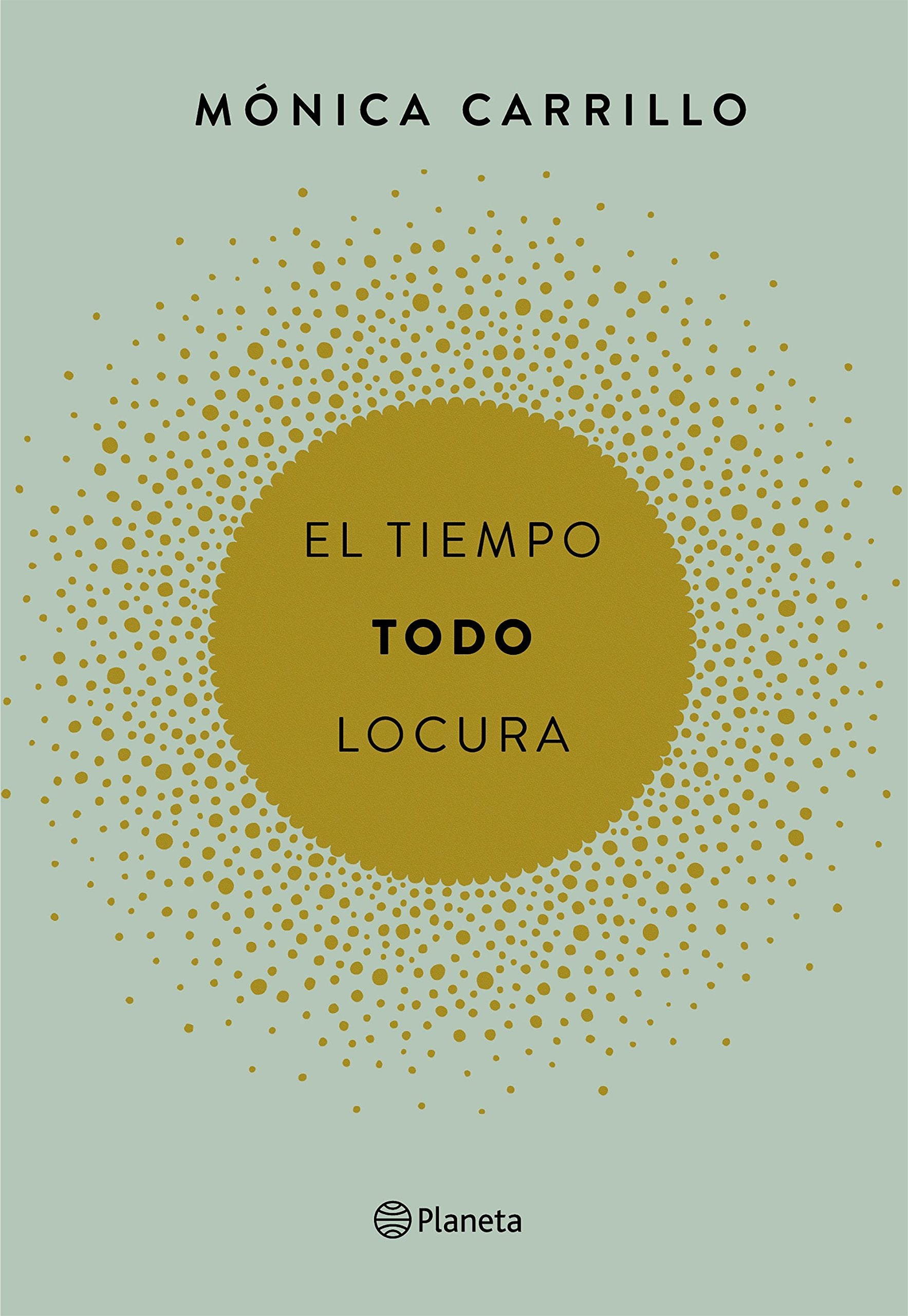 El tiempo, todo, locura Contemporary literature