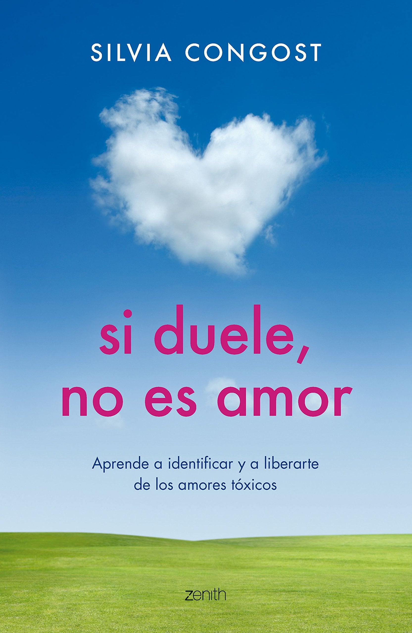 Si sufres, no es amor: Aprende a identificar y a liberarte de los amores tóxicos (Autoayuda y superación) Books