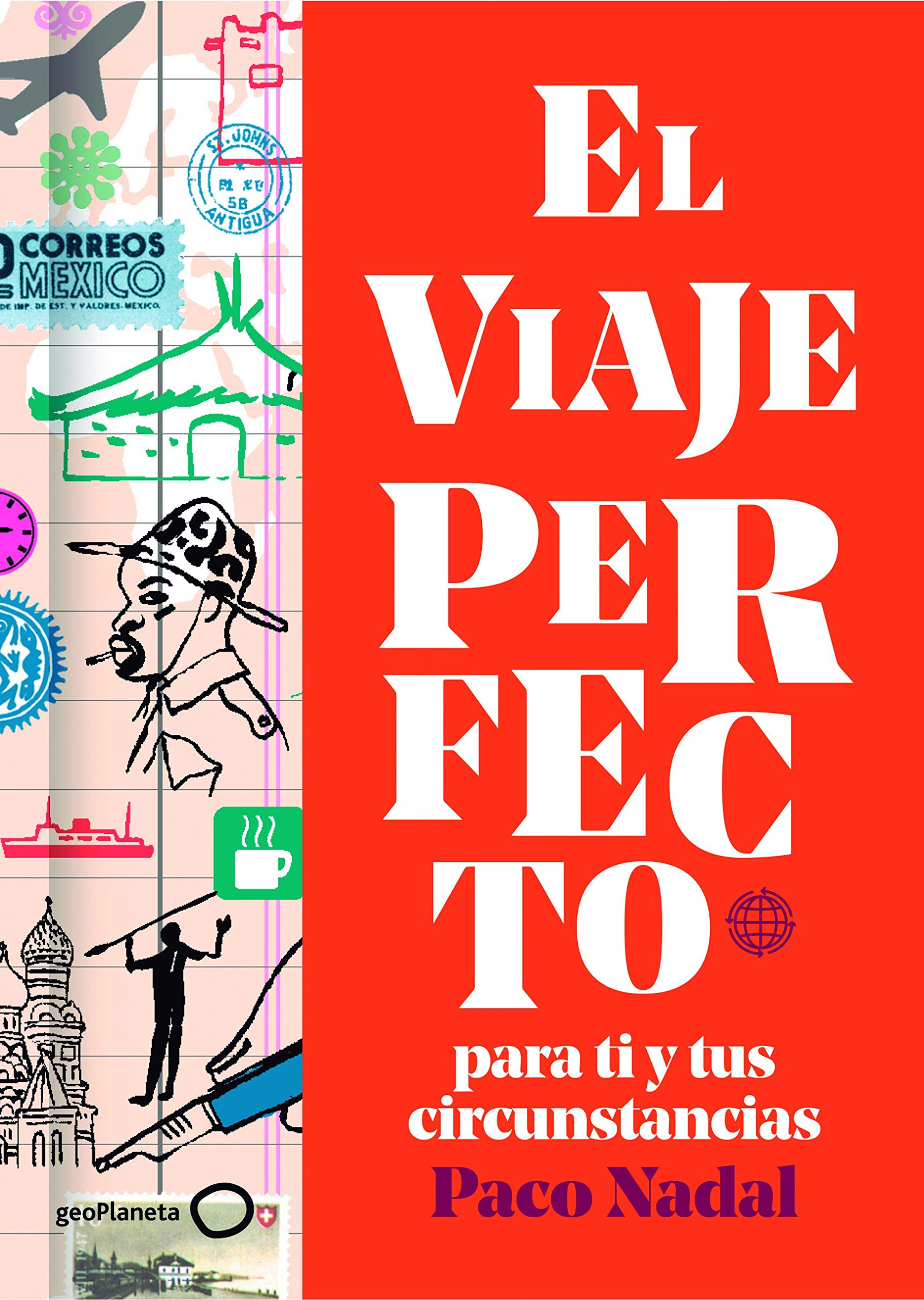 El viaje perfecto: para ti y tus circunstancias book