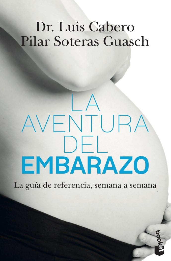 La aventura del embarazo: La nueva guía de referencia, semana a semana book