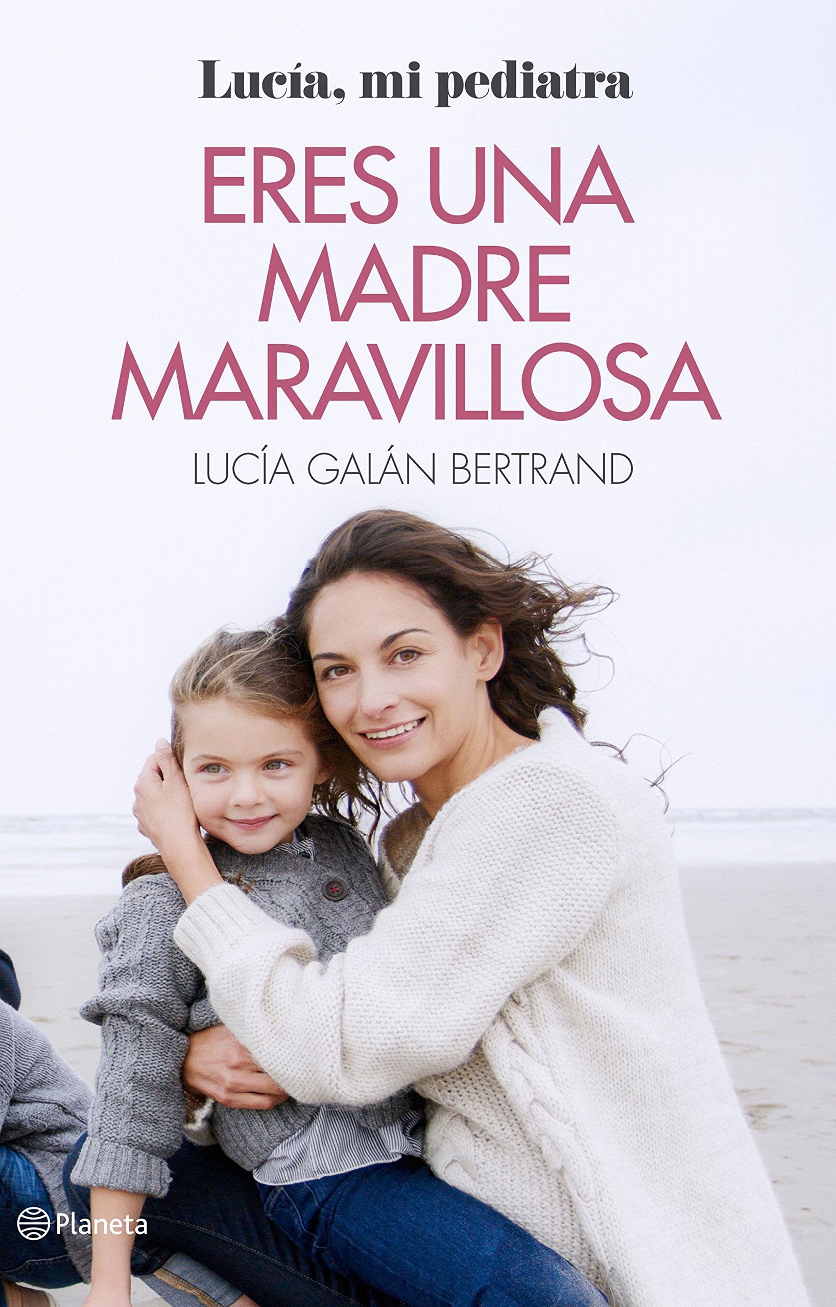 Eres una madre maravillosa : la maternidad como nunca te la habían contado (Prácticos) Psychology