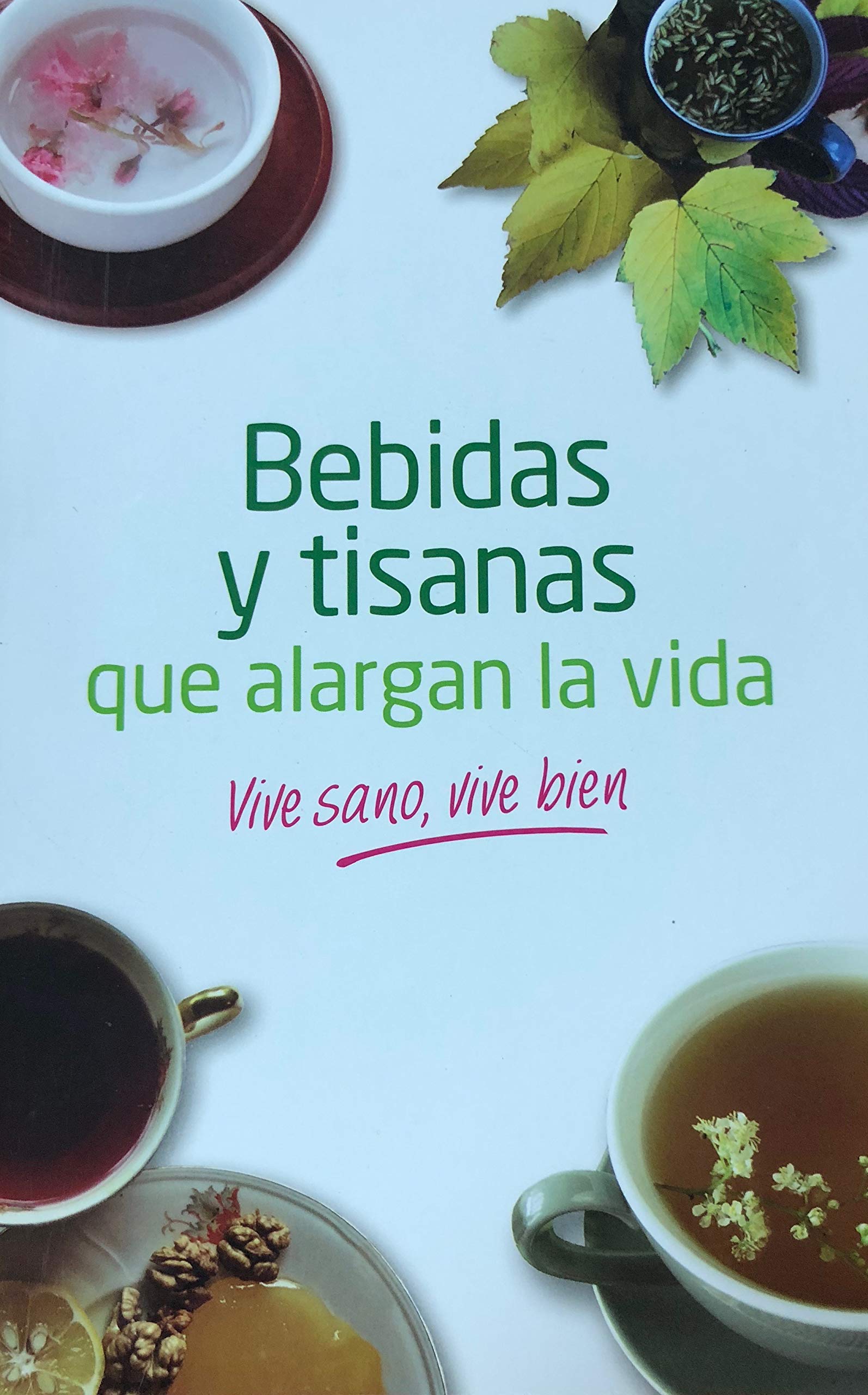 BEBIDAS Y TISANAS QUE ALARGAN LA VIDA book