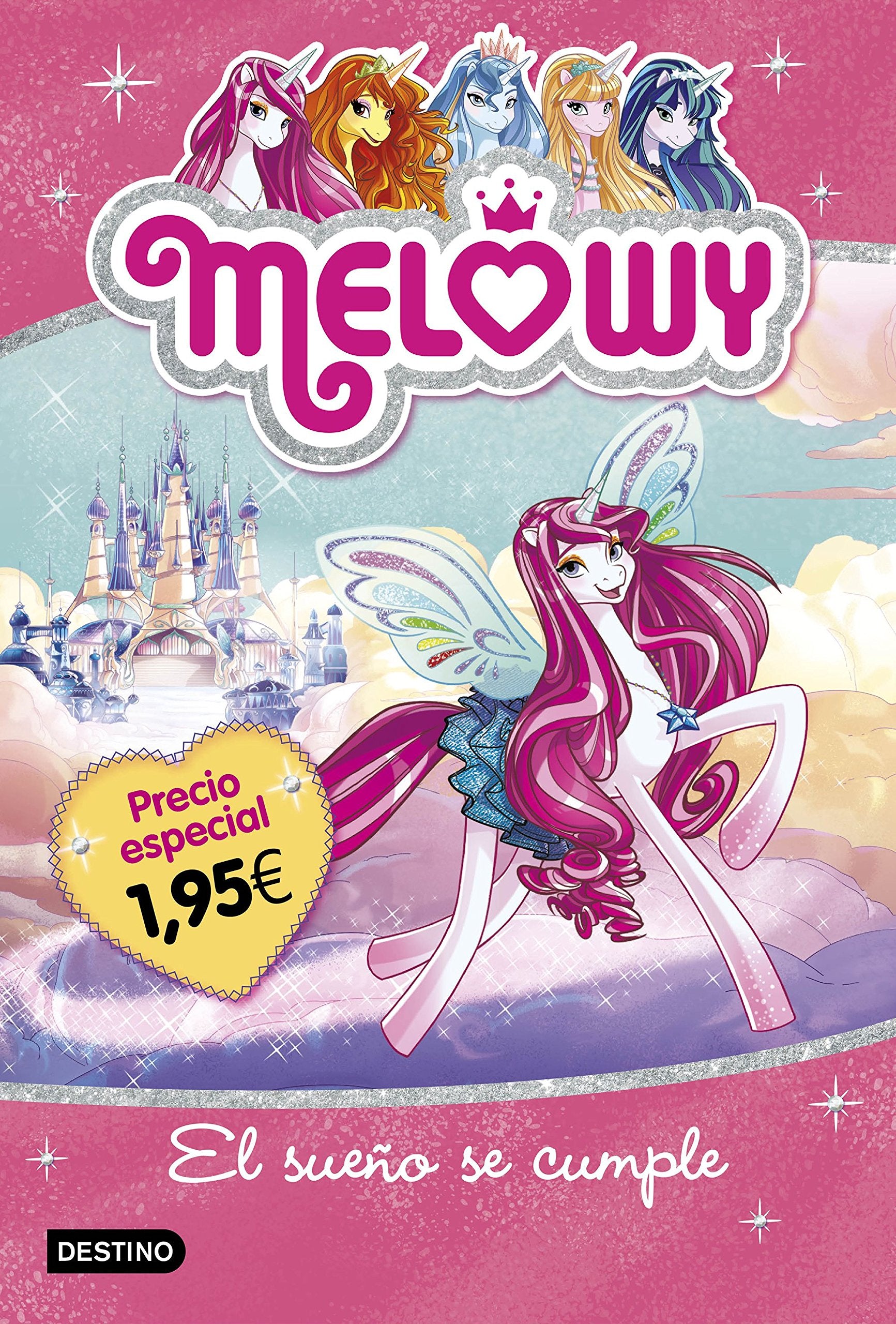 Melowy. El sueño se cumple. Edición especial 1,95: Melowy 1 Novels & Short Stories