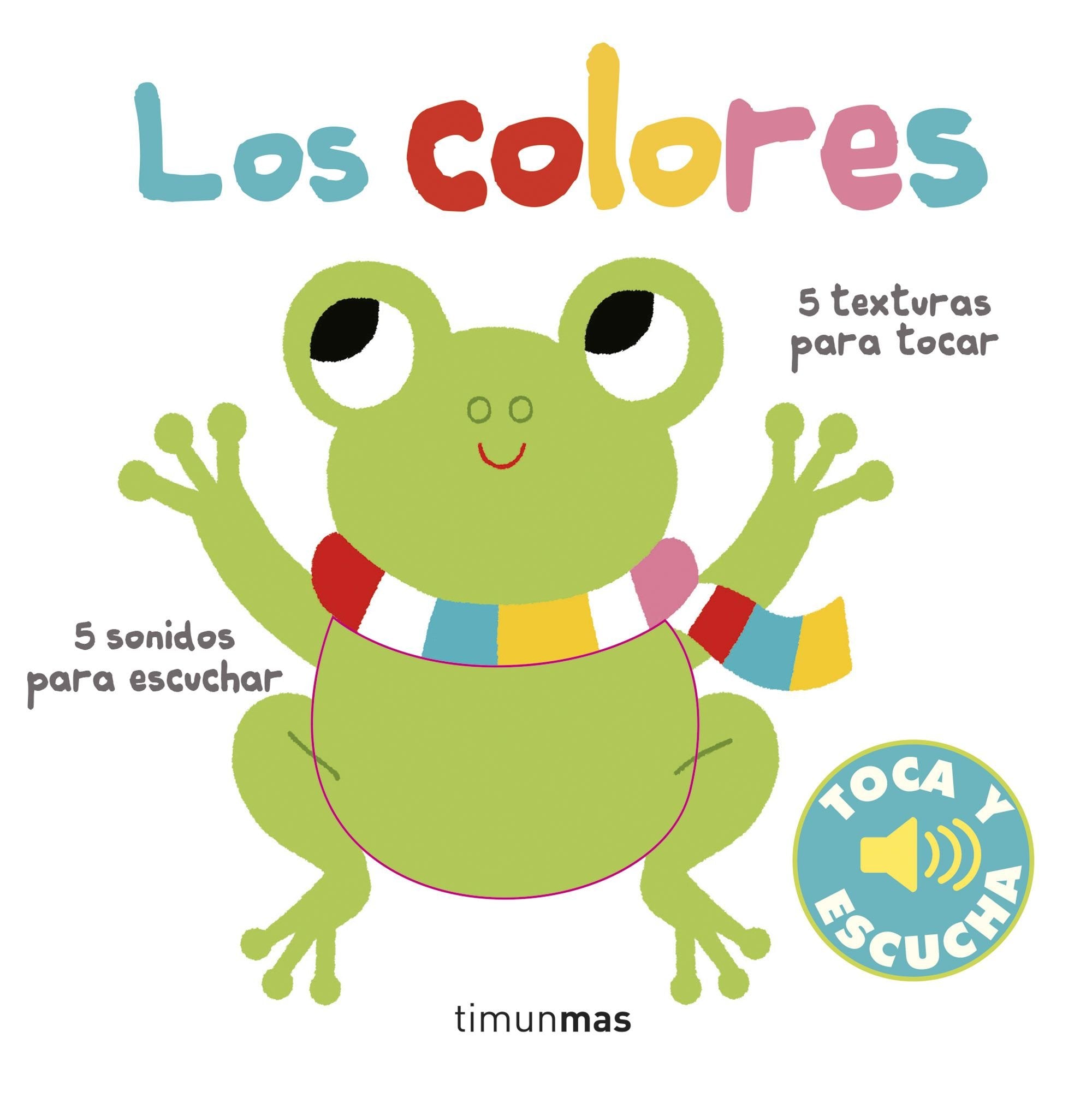 Los colores. Toca y escucha (Libros de texturas y sonidos) Social Sciences