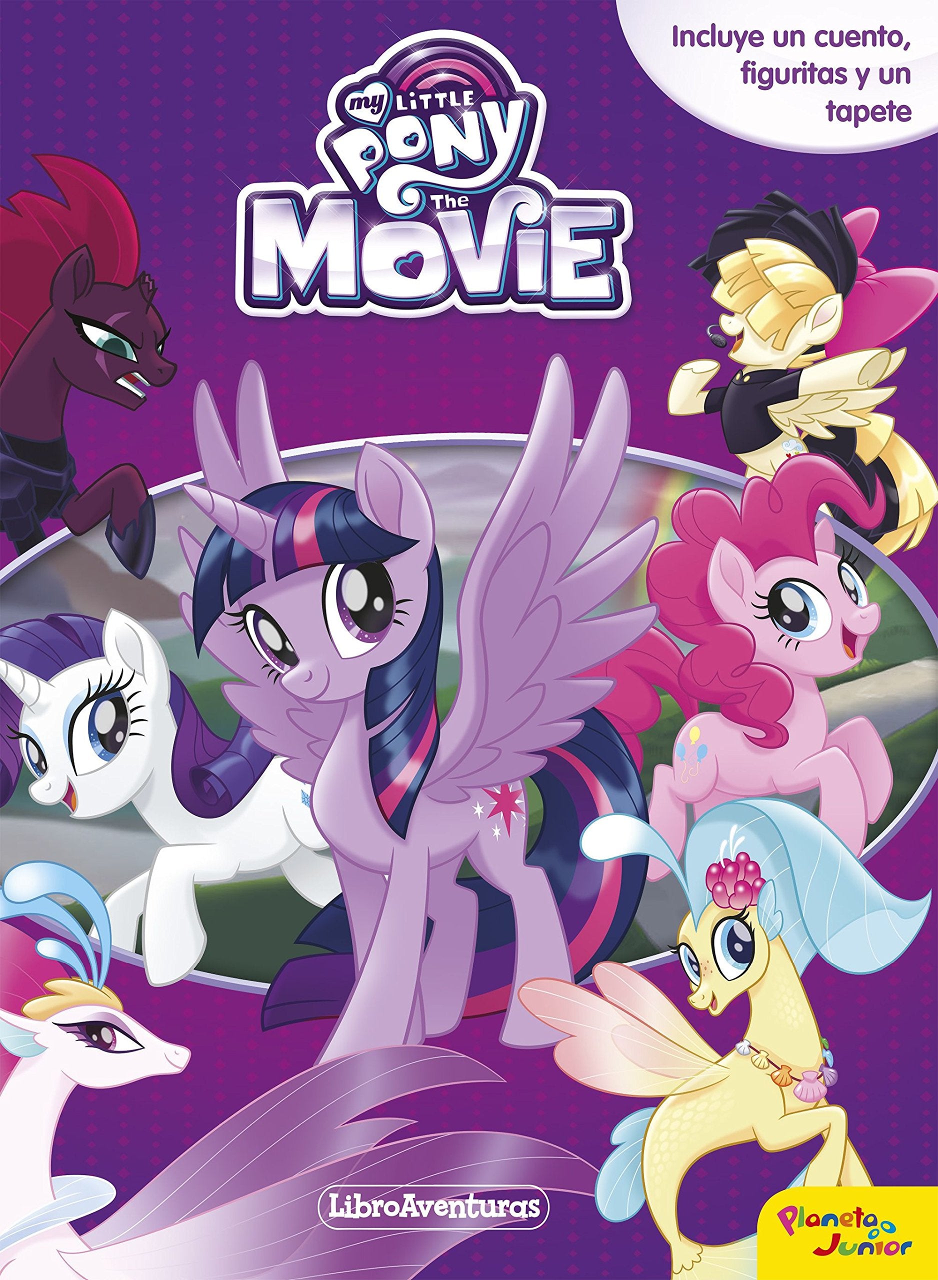My Little Pony. The Movie. Libroaventuras: Incluye un cuento, figuritas y un tapete book