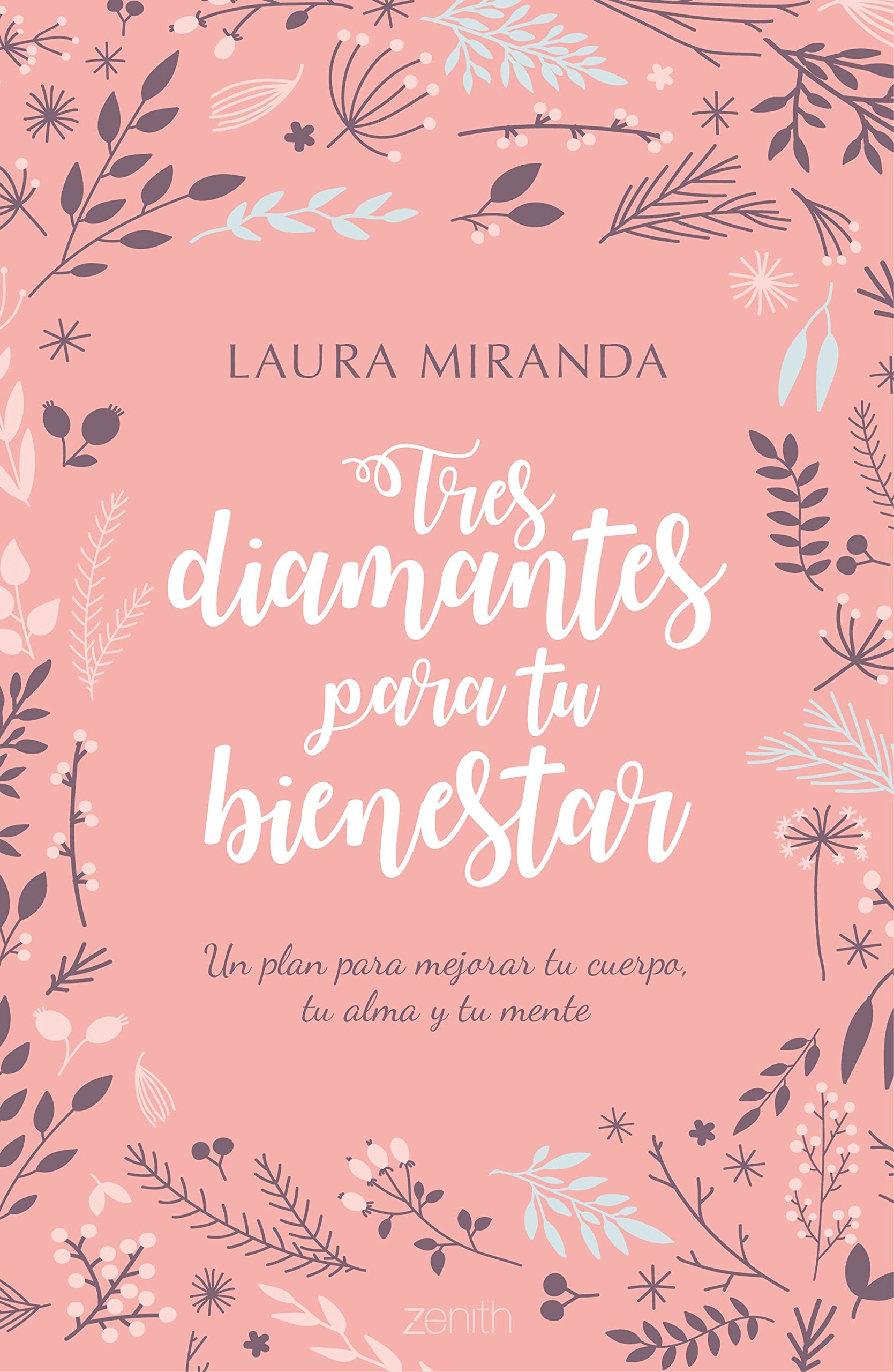 Tres diamantes para tu bienestar: Un plan para mejorar tu cuerpo, tu alma y tu mente (Zenith Her) Leisure, Home & Garden