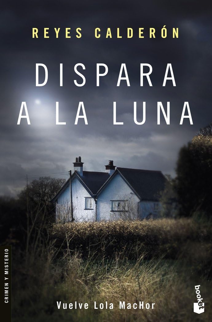 Dispara a la luna (Crimen y misterio, Band 2748) Contemporary literature