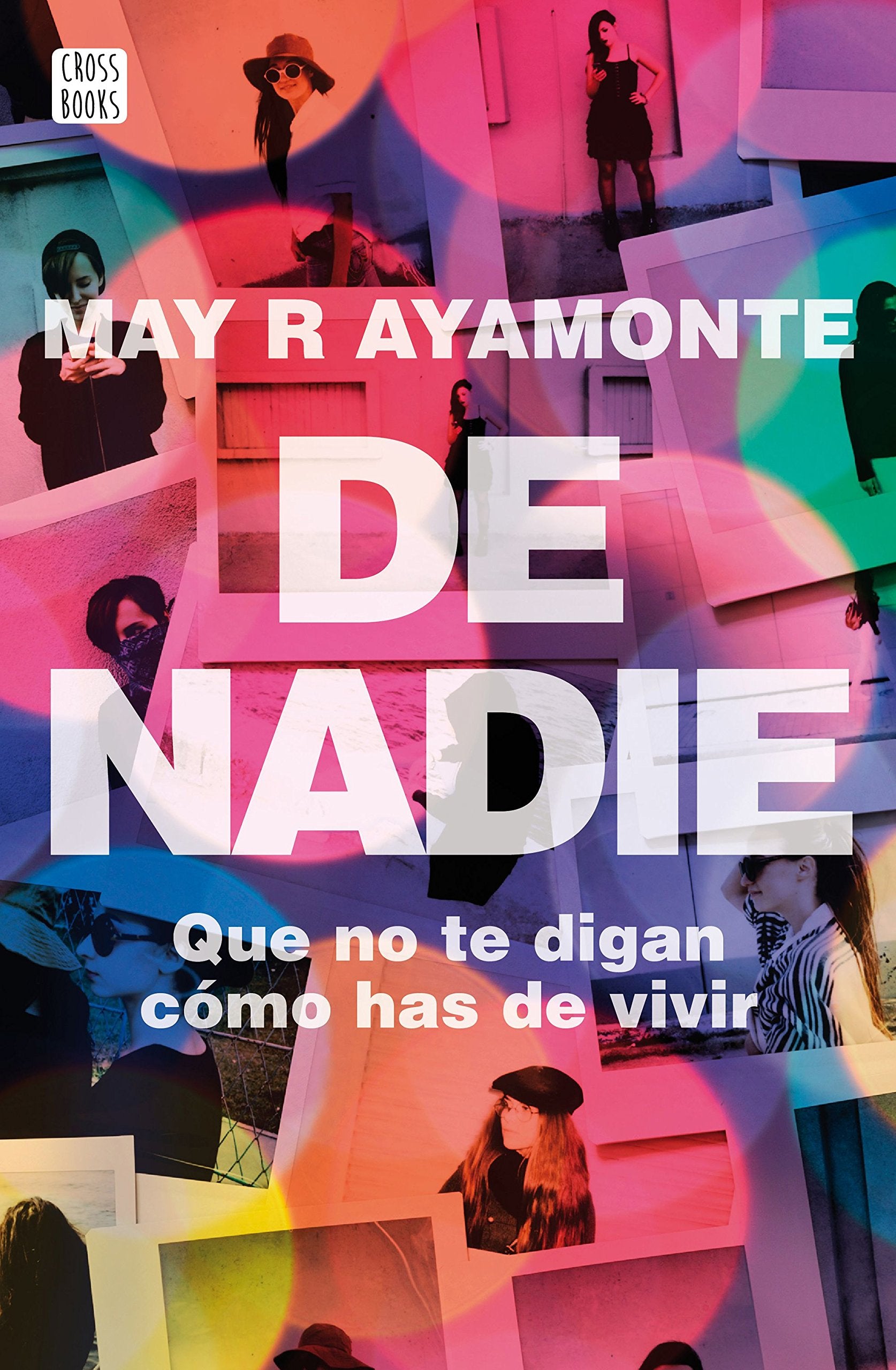 De nadie : que no te digan cómo has de vivir (Ficción) Social Sciences