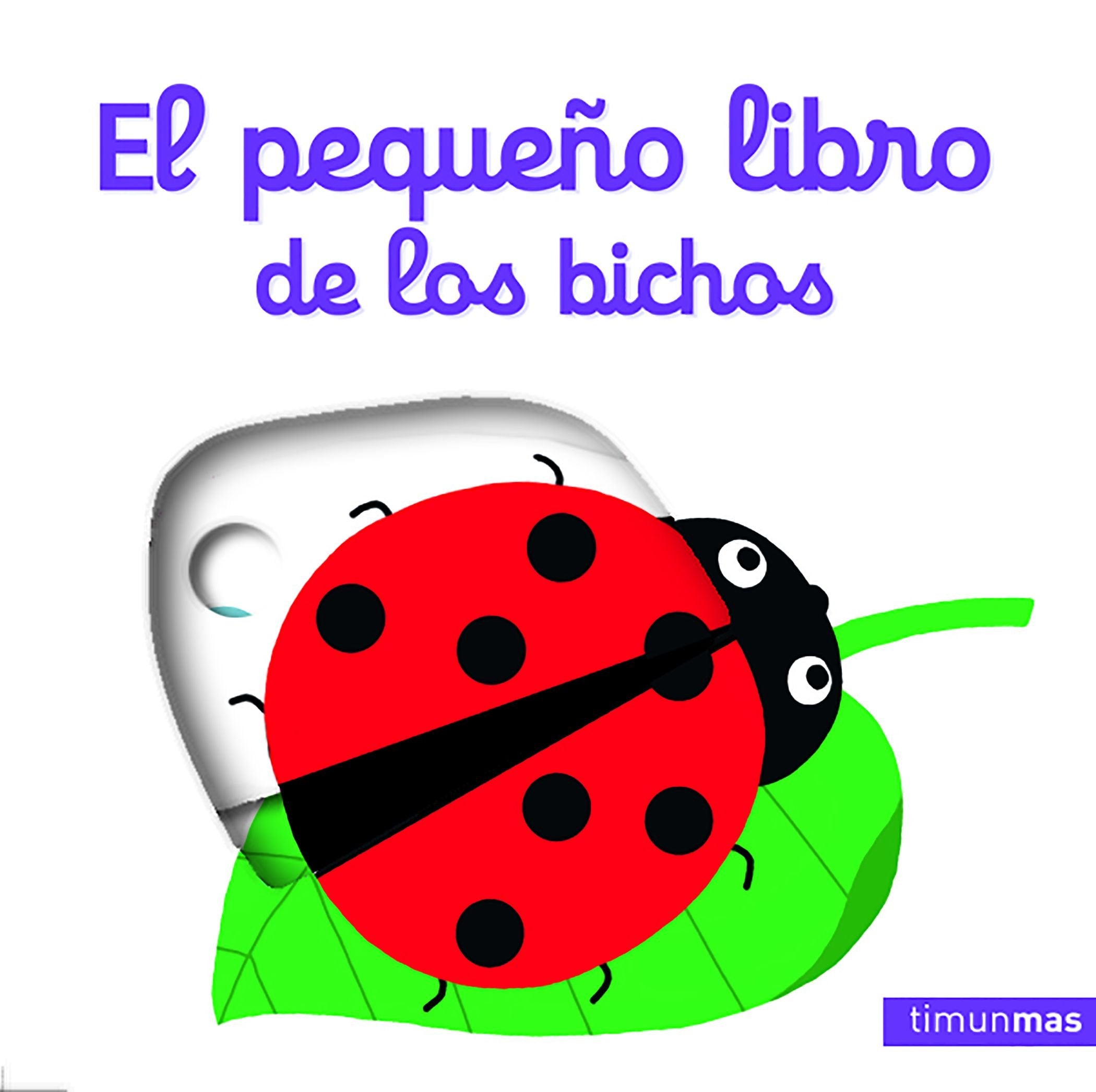El pequeño libro de los bichos (Libros con mecanismos) Social Sciences