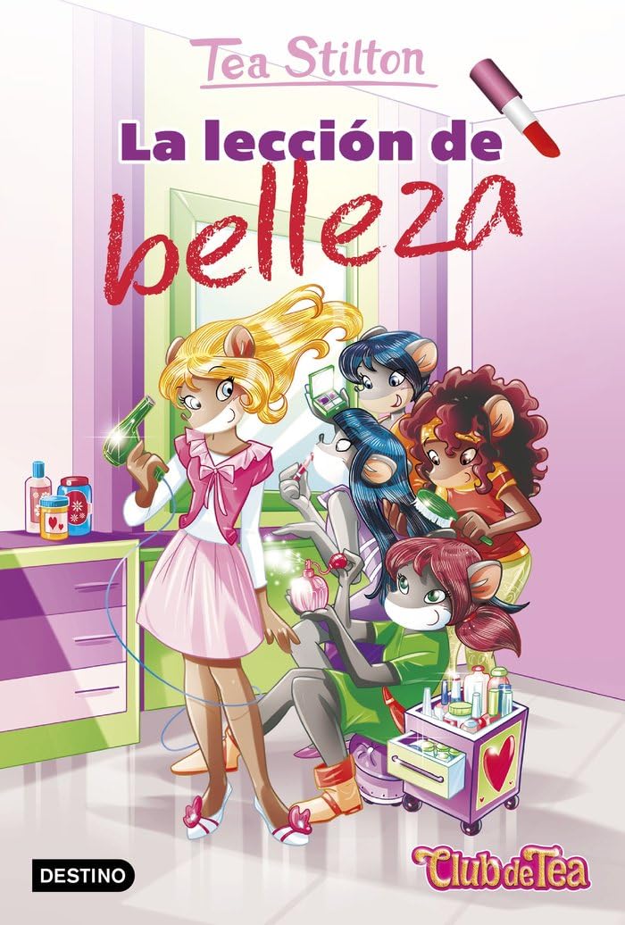 Vida en Ratford 25. La lección de belleza (Tea Stilton, Band 25) Social Sciences