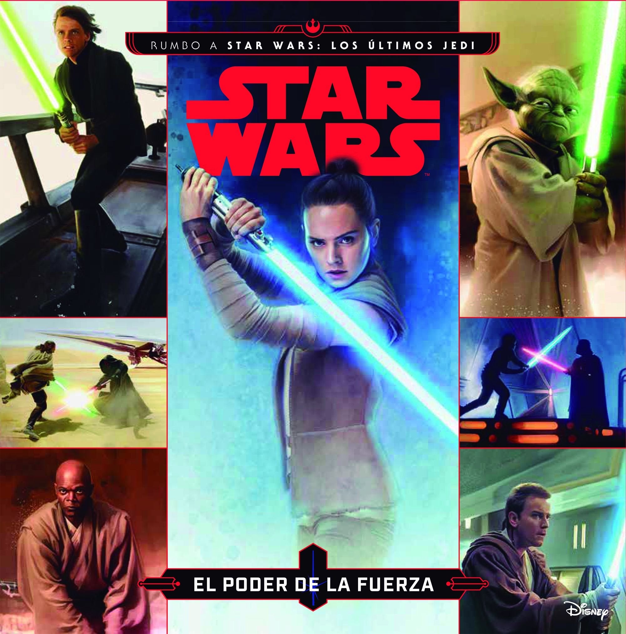 Star Wars. Rumbo a Star Wars : los últimos Jedi : el poder de la fuerza Social Sciences