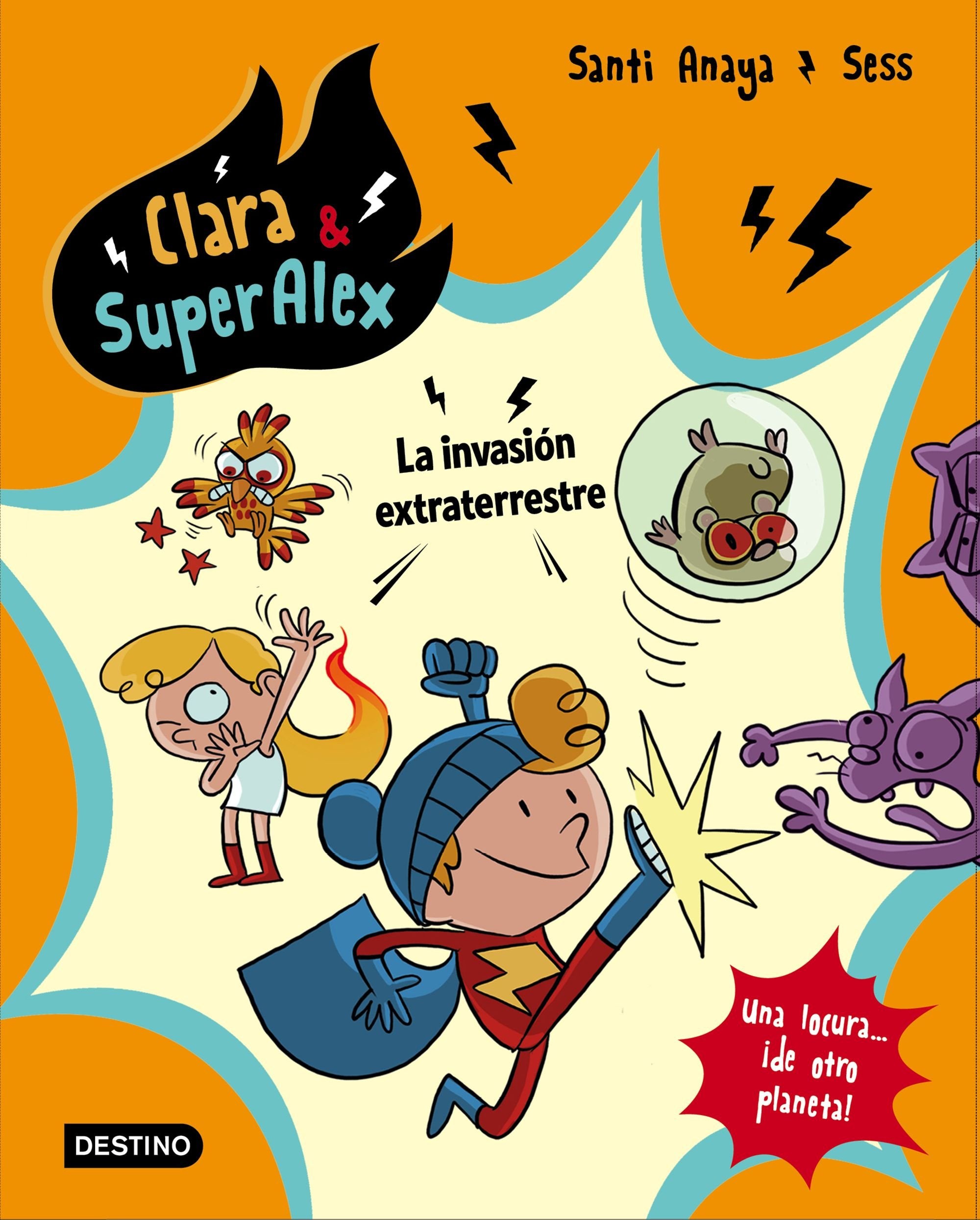 Clara & SuperÁlex. La invasión extraterrestre (Clara & Superalex, Band 3) Novels & Short Stories