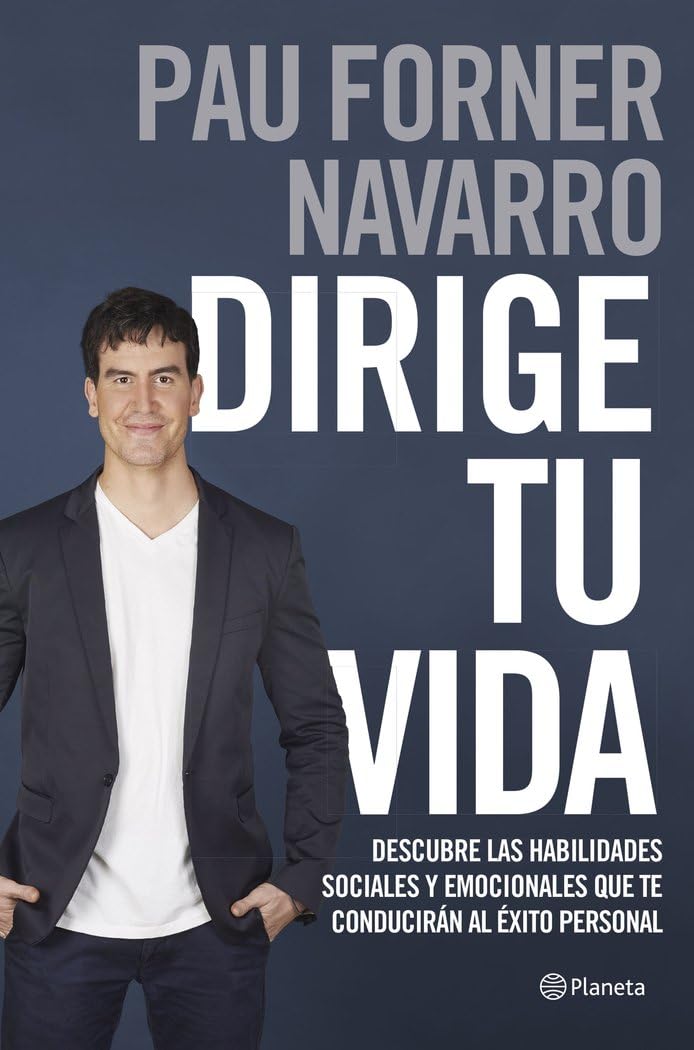 Dirige tu vida : descubre las habilidades sociales y emocionales que te conducirán al éxito personal (Prácticos) Business, Finance & Career