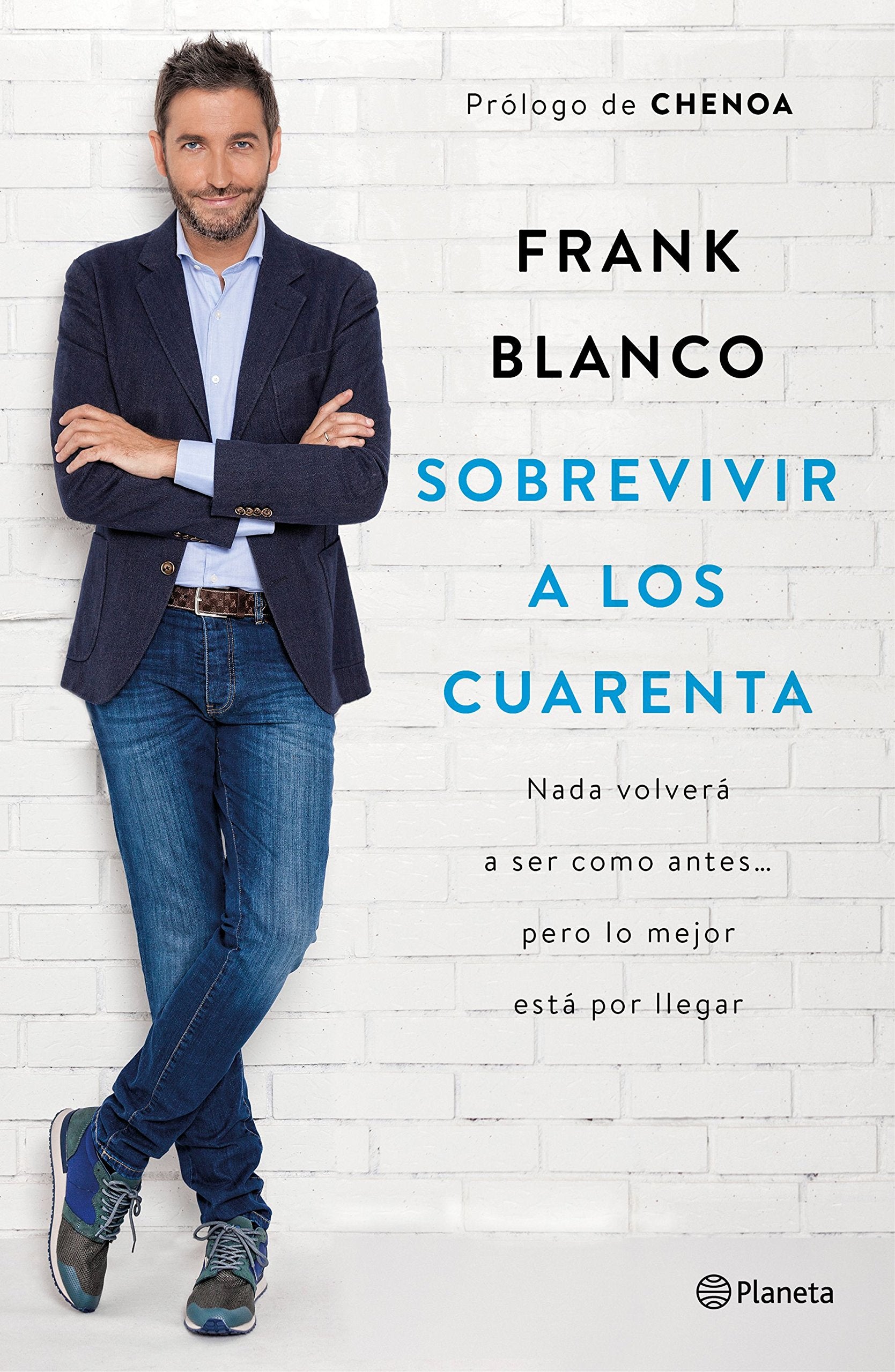 Sobrevivir a los cuarenta : nada volverá a ser como antes--, pero lo mejor está por llegar (No Ficción) Art & Literature