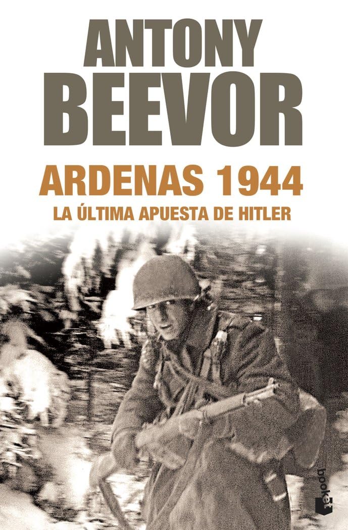 Ardenas 1944: La última apuesta de Hitler (Biblioteca Antony Beevor) Social Sciences