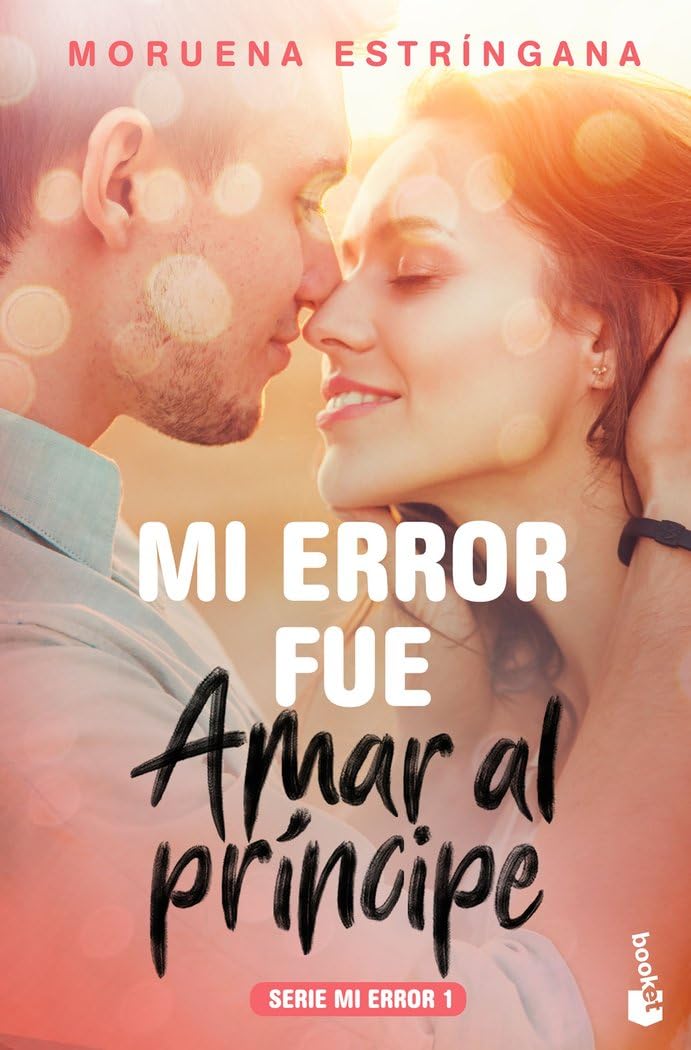 Mi error fue amar al príncipe: Serie Mi error 1 (Bestseller, Band 1) Non-fiction