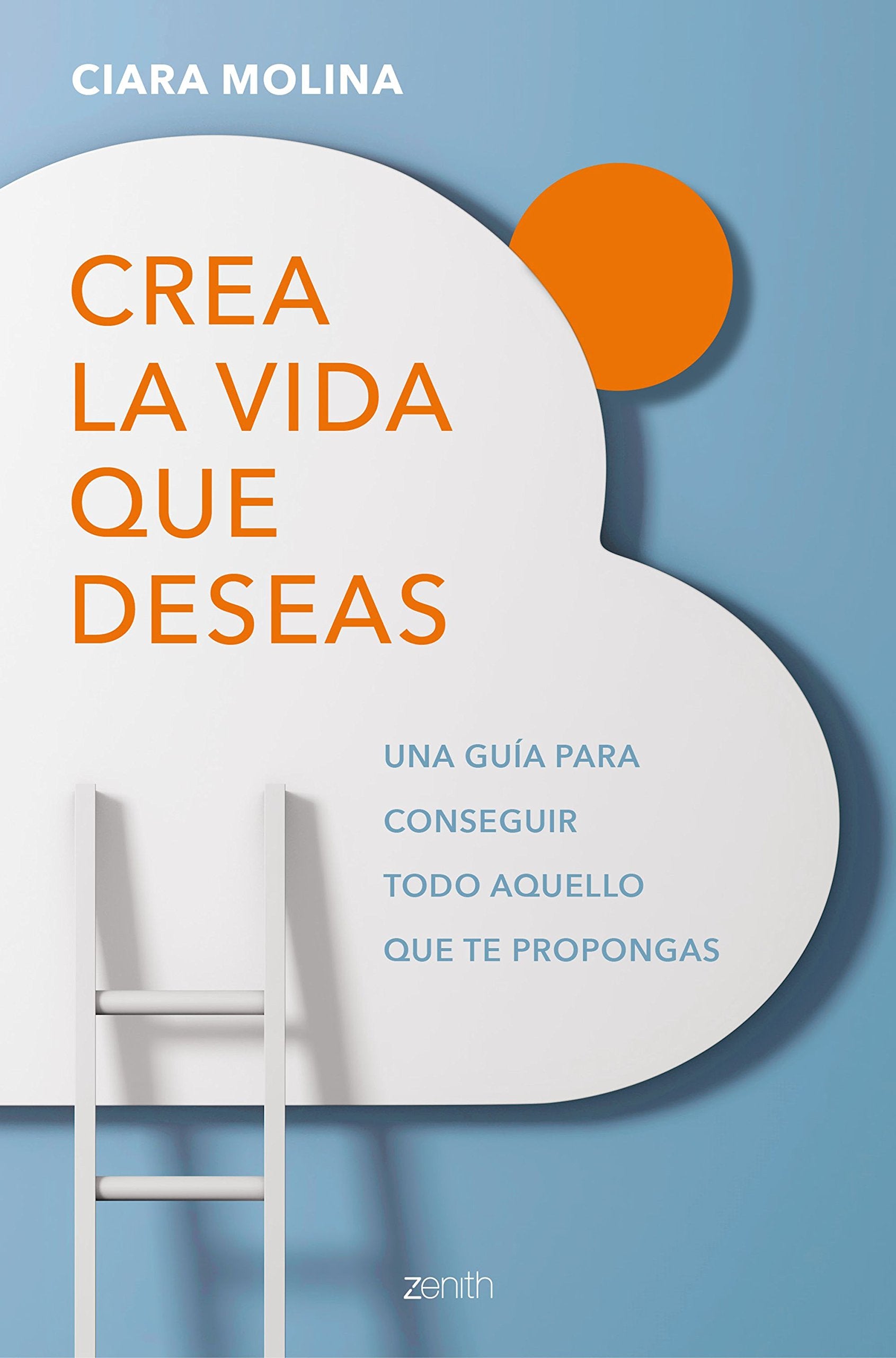 Crea la vida que deseas: Una guía para conseguir todo aquello que te propongas book