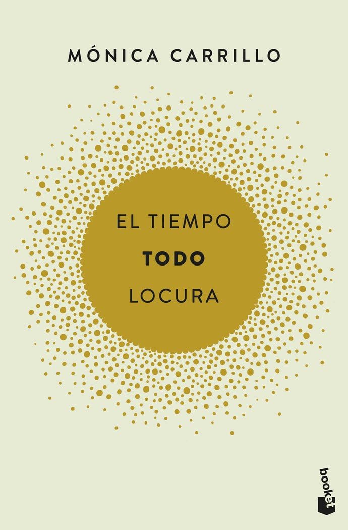 El tiempo, todo, locura Contemporary literature