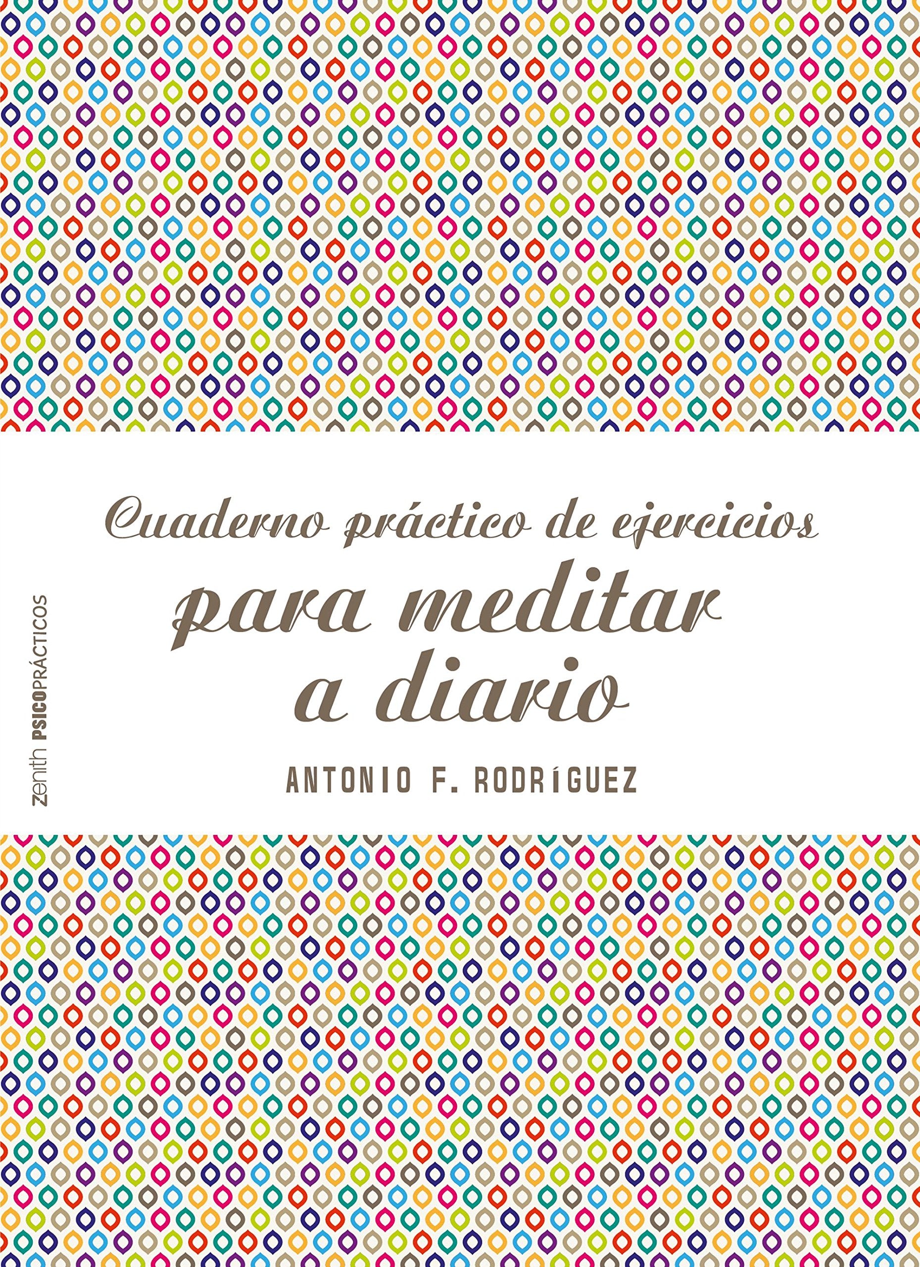 Cuaderno práctico de ejercicios para meditar a diario (Psico Prácticos) Books