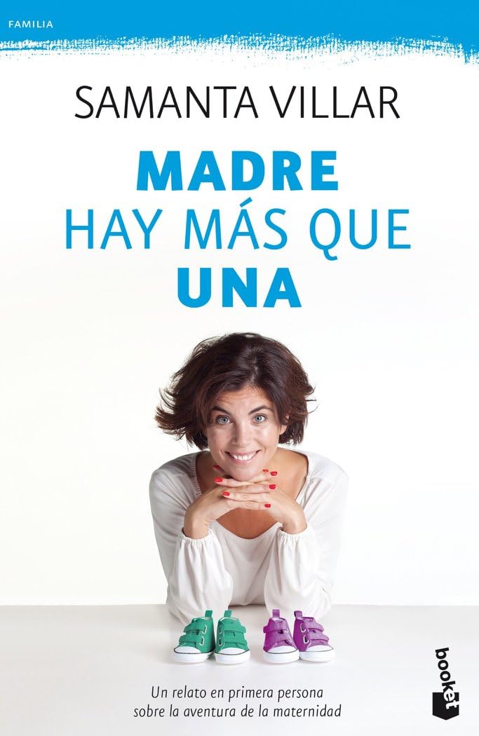 Madre hay más que una: Un relato en primera persona sobre la aventura de la maternidad book