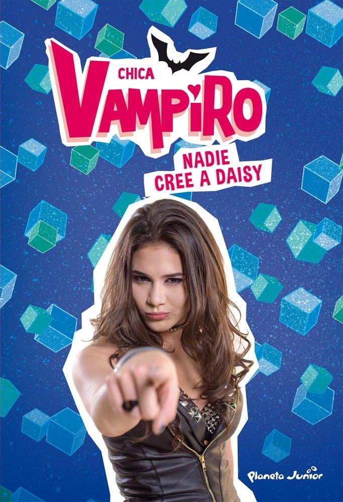 Chica Vampiro. Nadie cree a Daisy: Narrativa 7 book