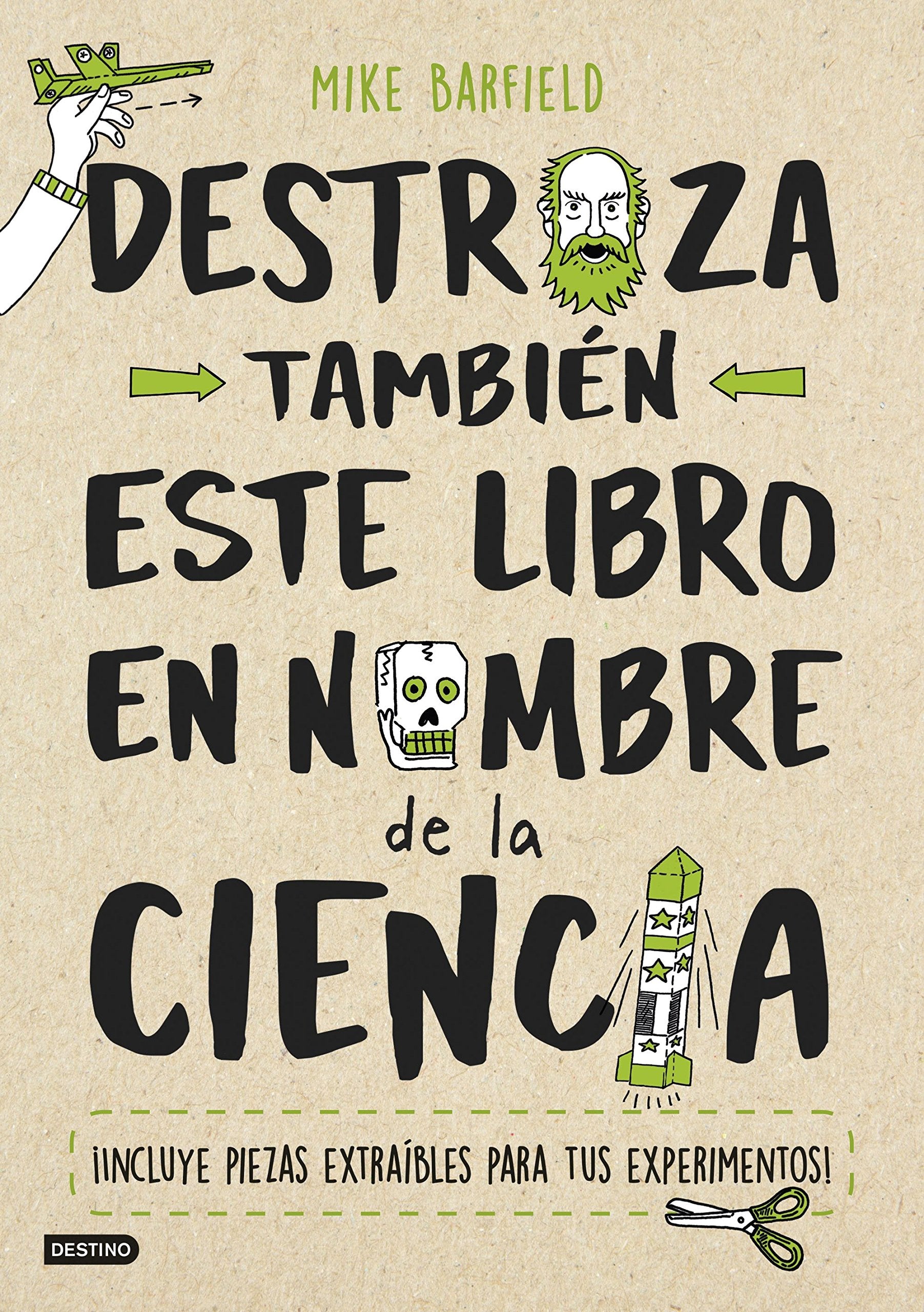 Destroza también este libro en nombre de la ciencia book